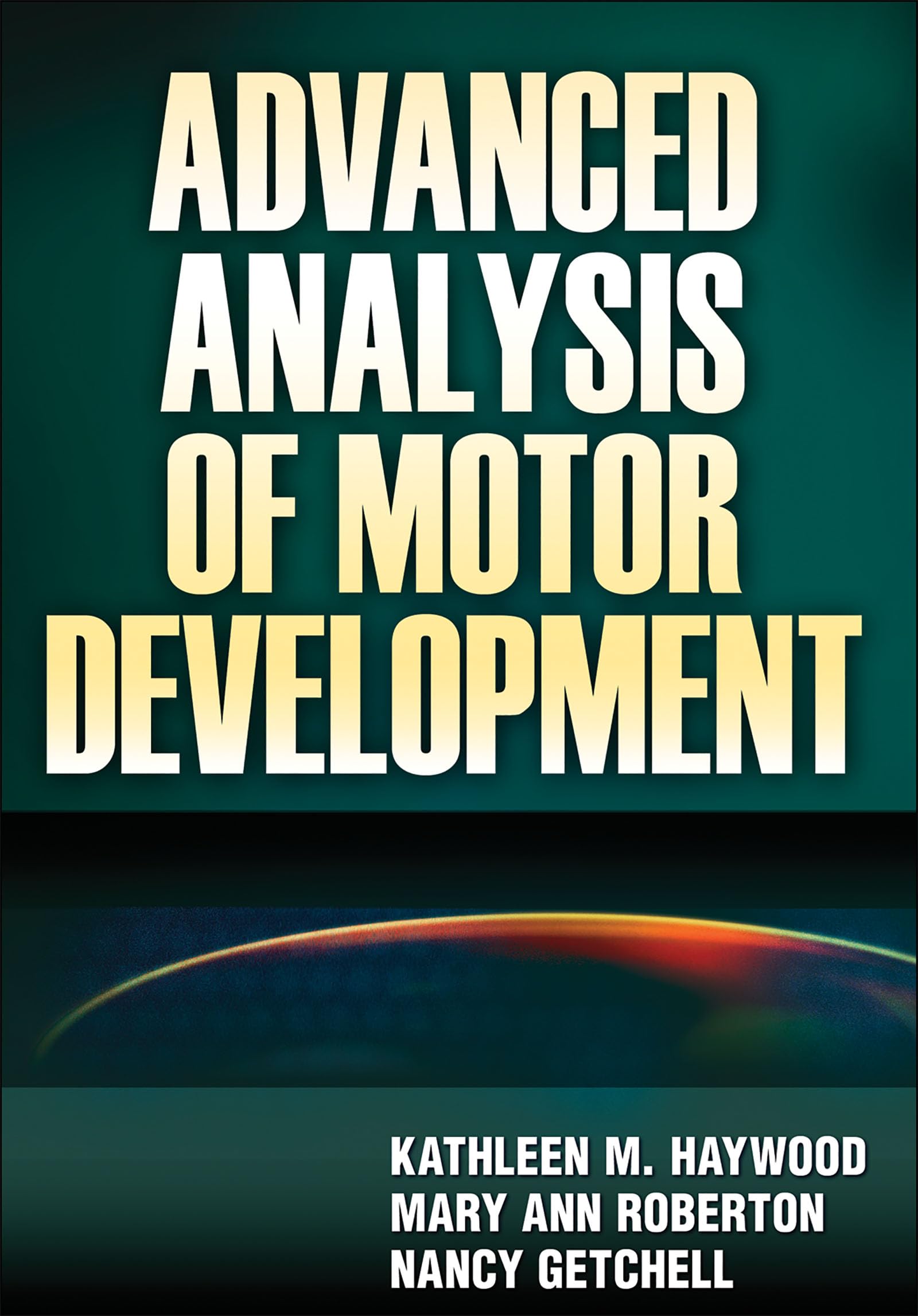 Advanced Analysis of Motor Development,New