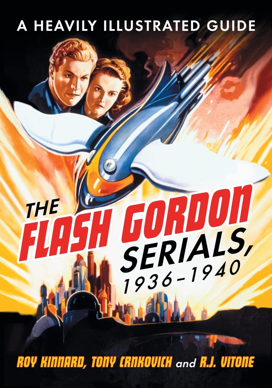 The Flash Gordon Serials, 19361940: A Heavily Illustrated Guide,Used