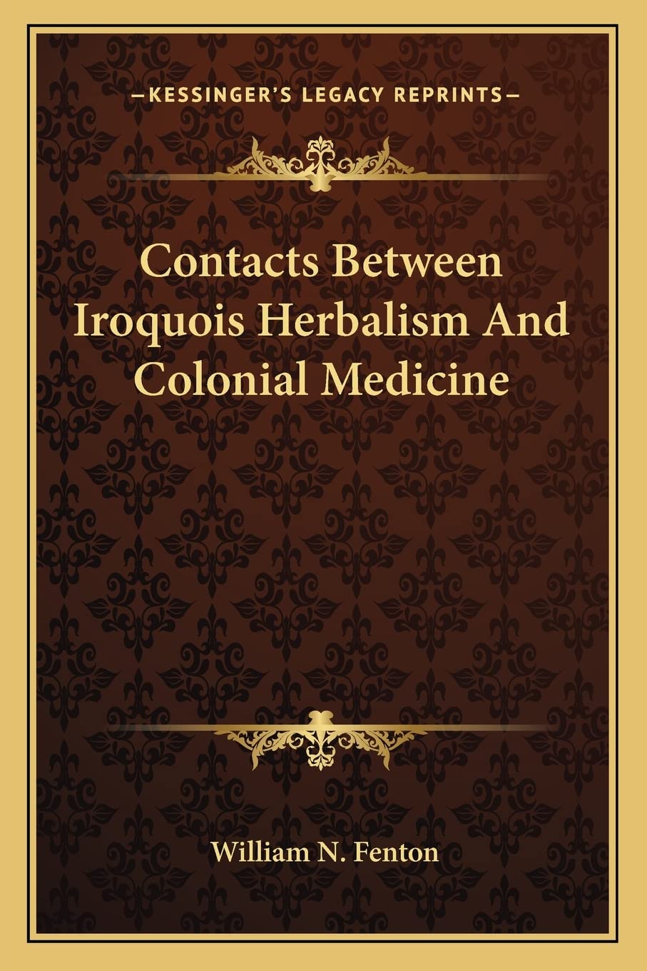 Contacts Between Iroquois Herbalism And Colonial Medicine,New