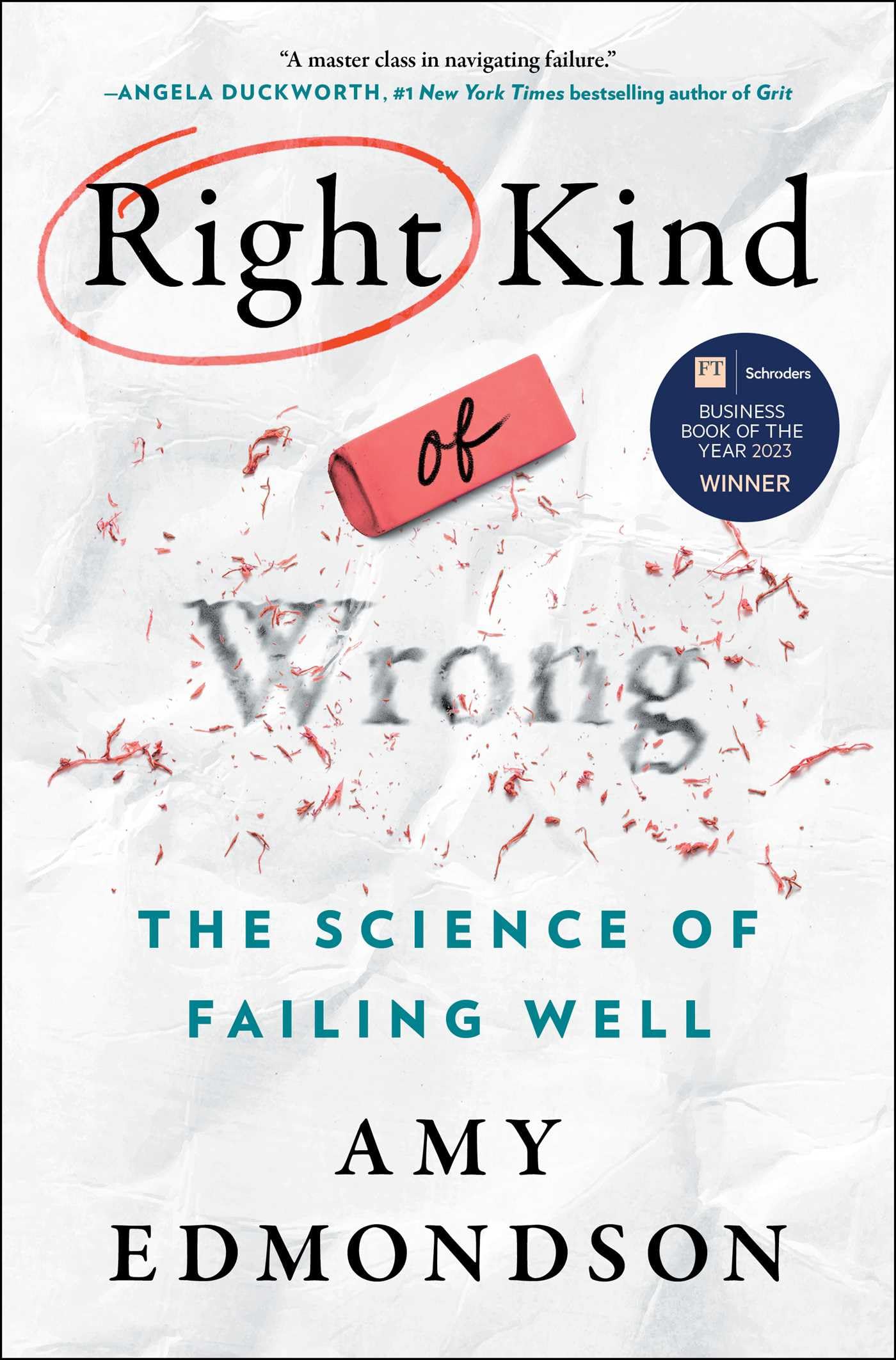 Right Kind Of Wrong: The Science Of Failing Well