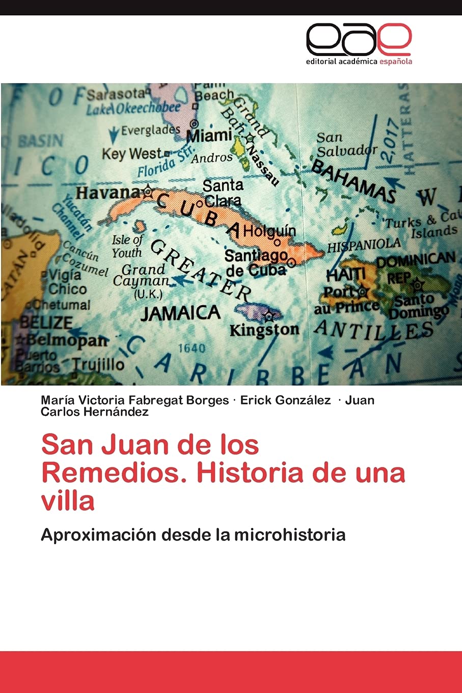 San Juan de los Remedios. Historia de una villa: Aproximacin desde la microhistoria (Spanish Edition),Used