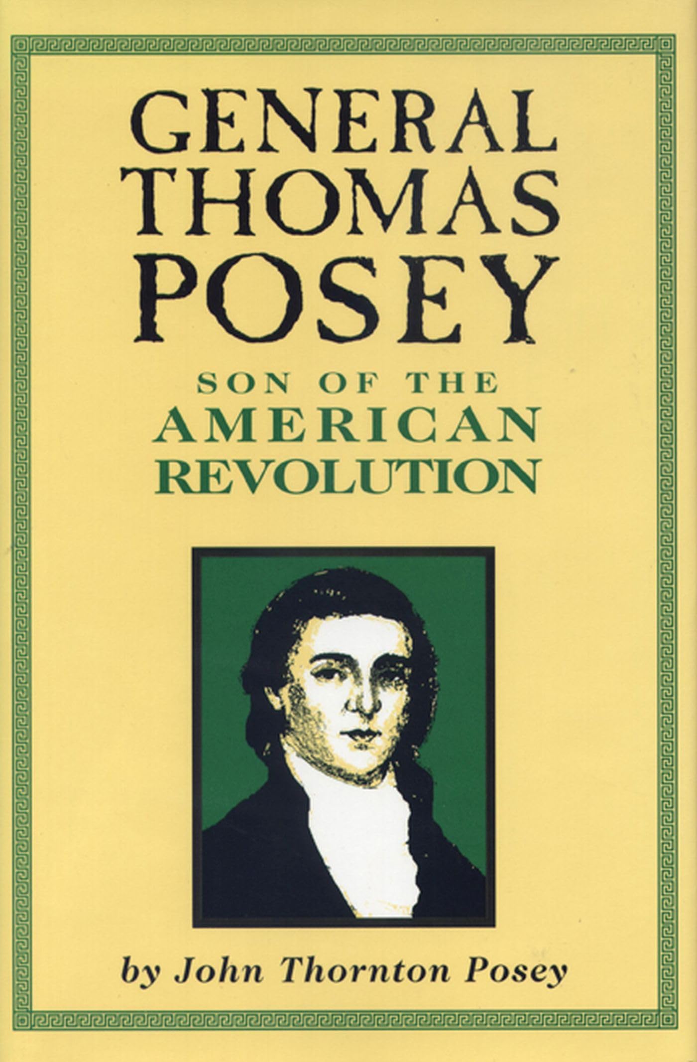 General Thomas Posey: Son Of The American Revolution,New