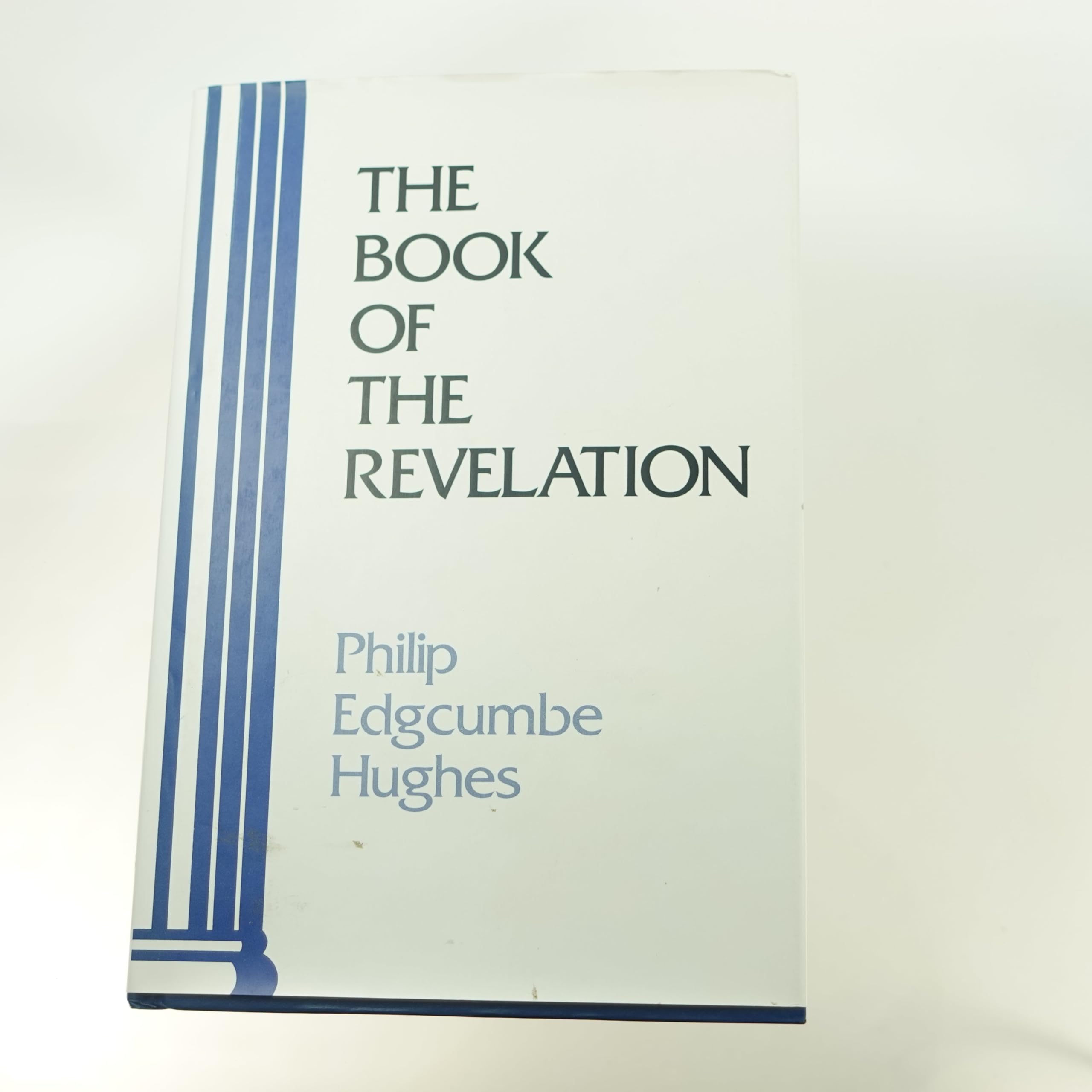 The Book Of The Revelation: A Commentary,Used