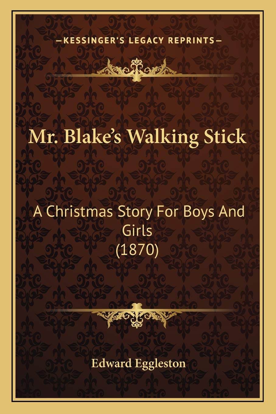 Mr. Blake's Walking Stick: A Christmas Story For Boys And Girls (1870),Used