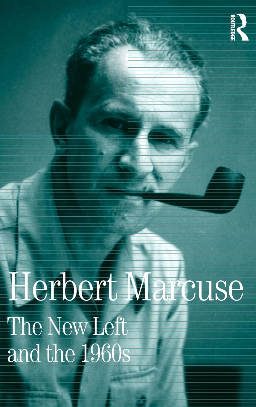 The New Left And The 1960S (Herbert Marcuse: Collected Papers)