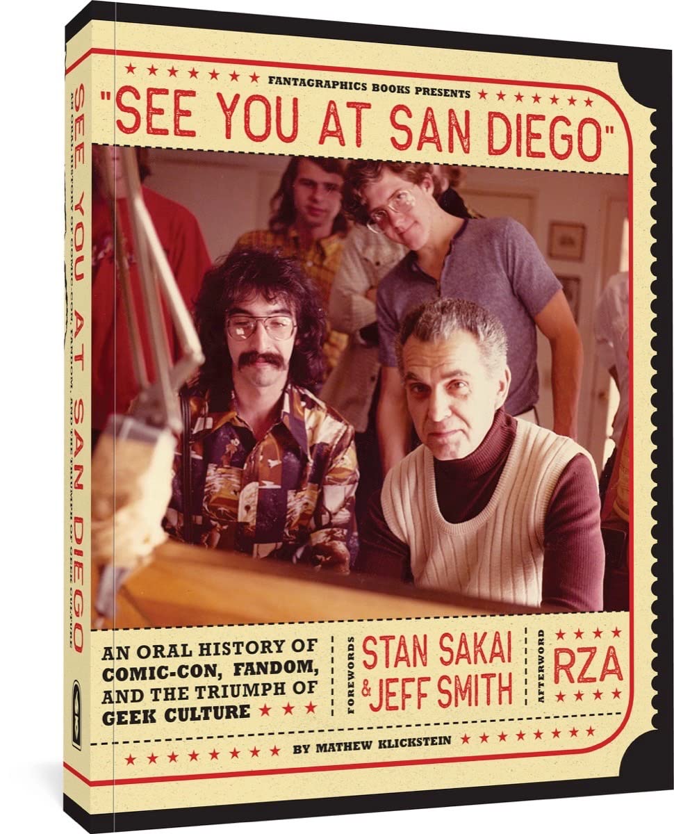 See You At San Diego: An Oral History of ComicCon, Fandom, and the Triumph of Geek Culture,Used