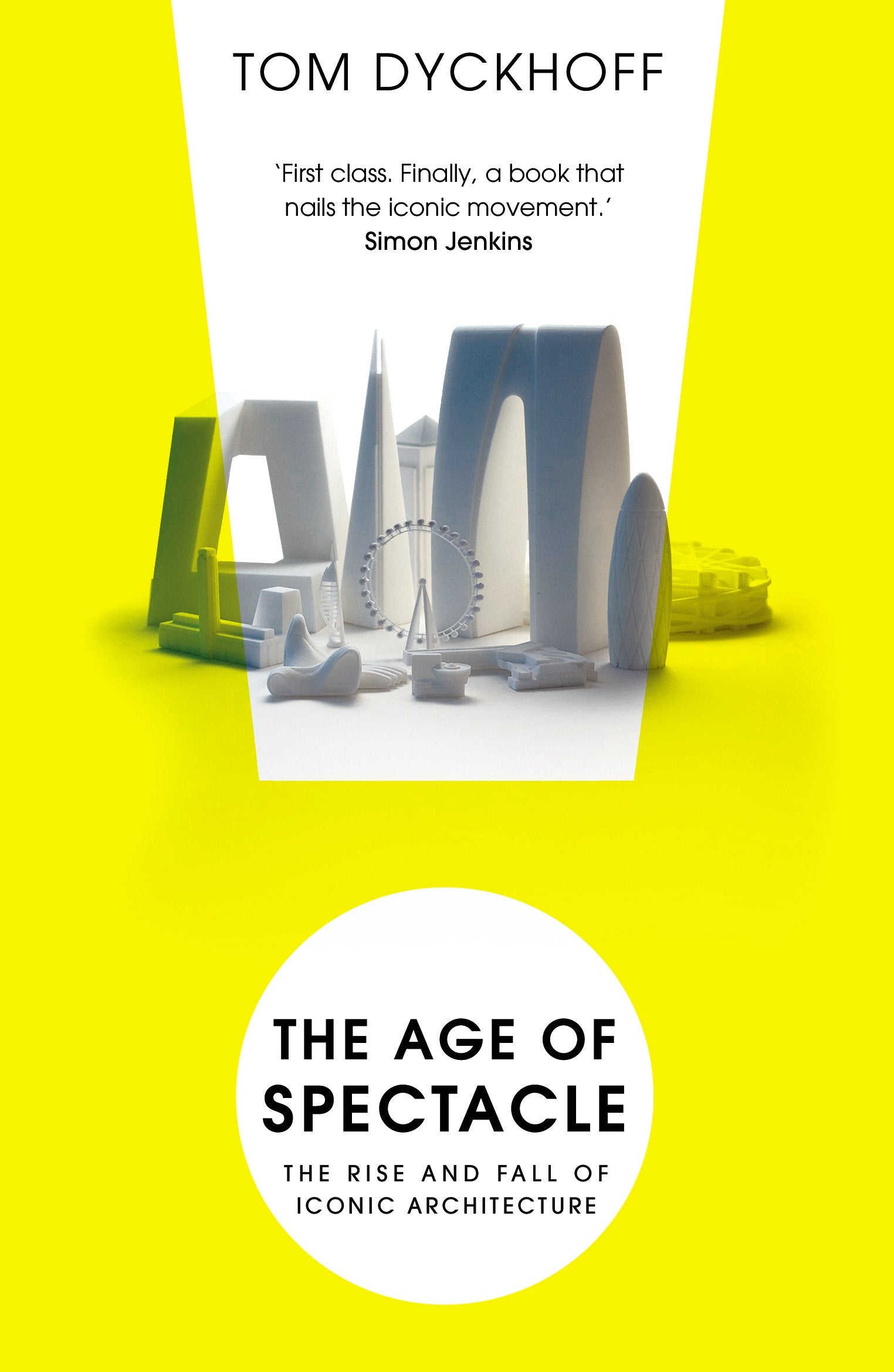 The Age of Spectacle: Adventures in Architecture and the 21stCentury City,Used