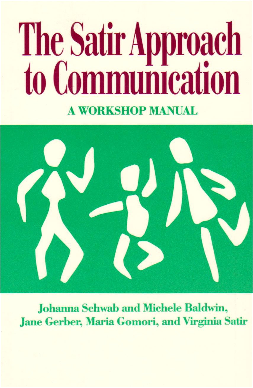 The Satir Approach To Communication: A Workshop Manual,Used