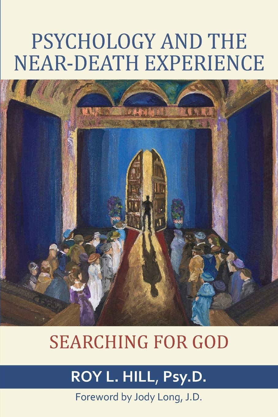 Psychology and the NearDeath Experience: Searching for God,Used