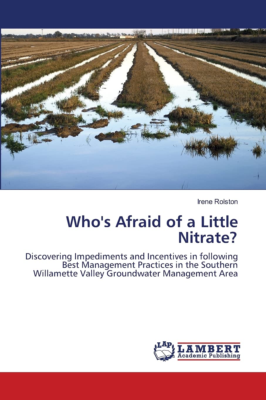 Who's Afraid of a Little Nitrate?: Discovering Impediments and Incentives in following Best Management Practices in the Southern,Used