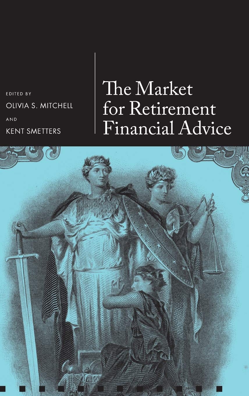 The Market for Retirement Financial Advice (Pension Research Council Series),Used