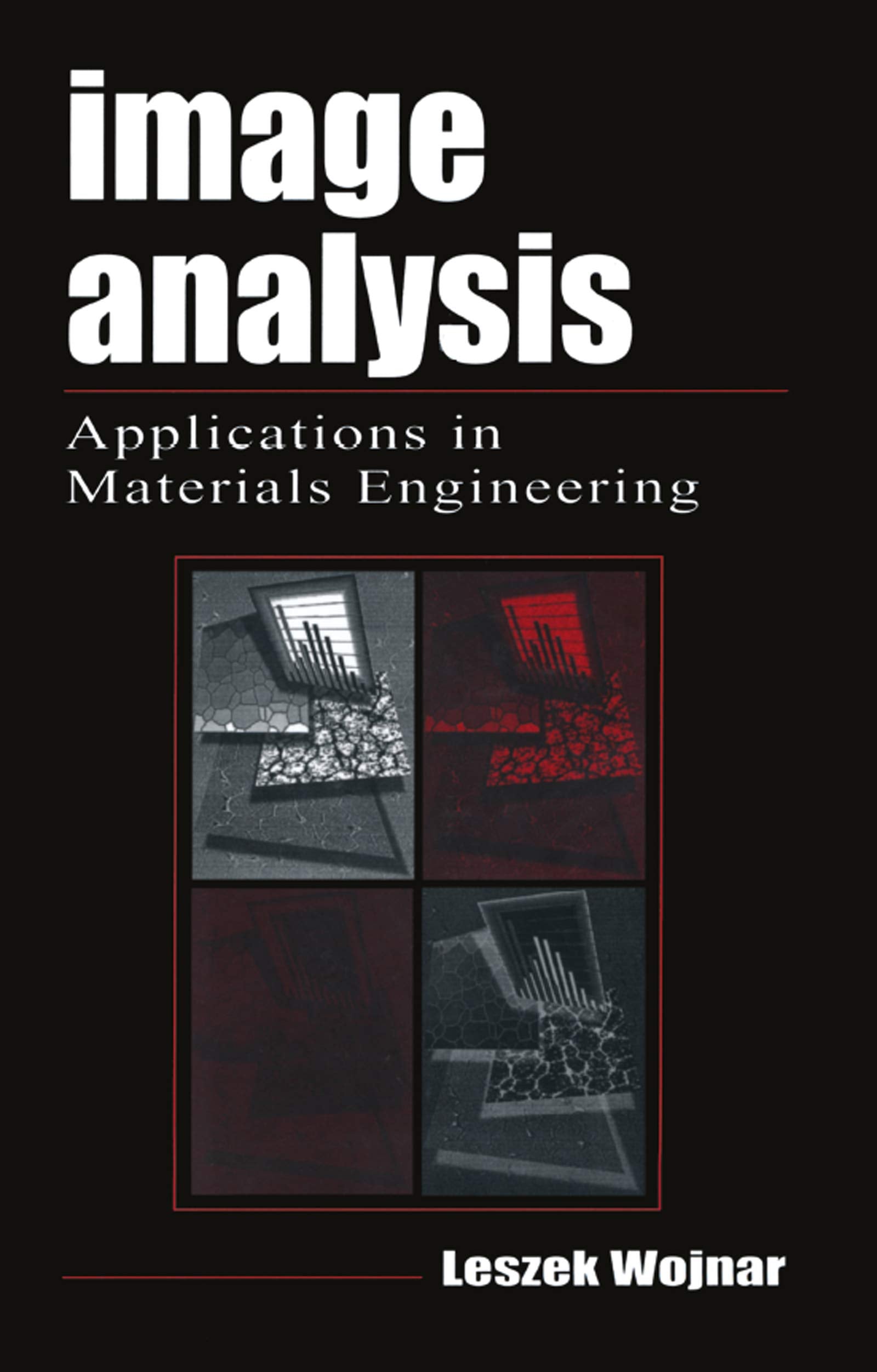 Image Analysis: Applications in Materials Engineering (Materials Science & Technology),Used