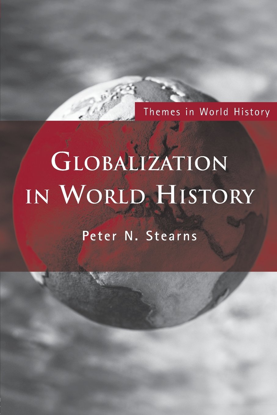 Globalization in World History (Themes in World History),Used