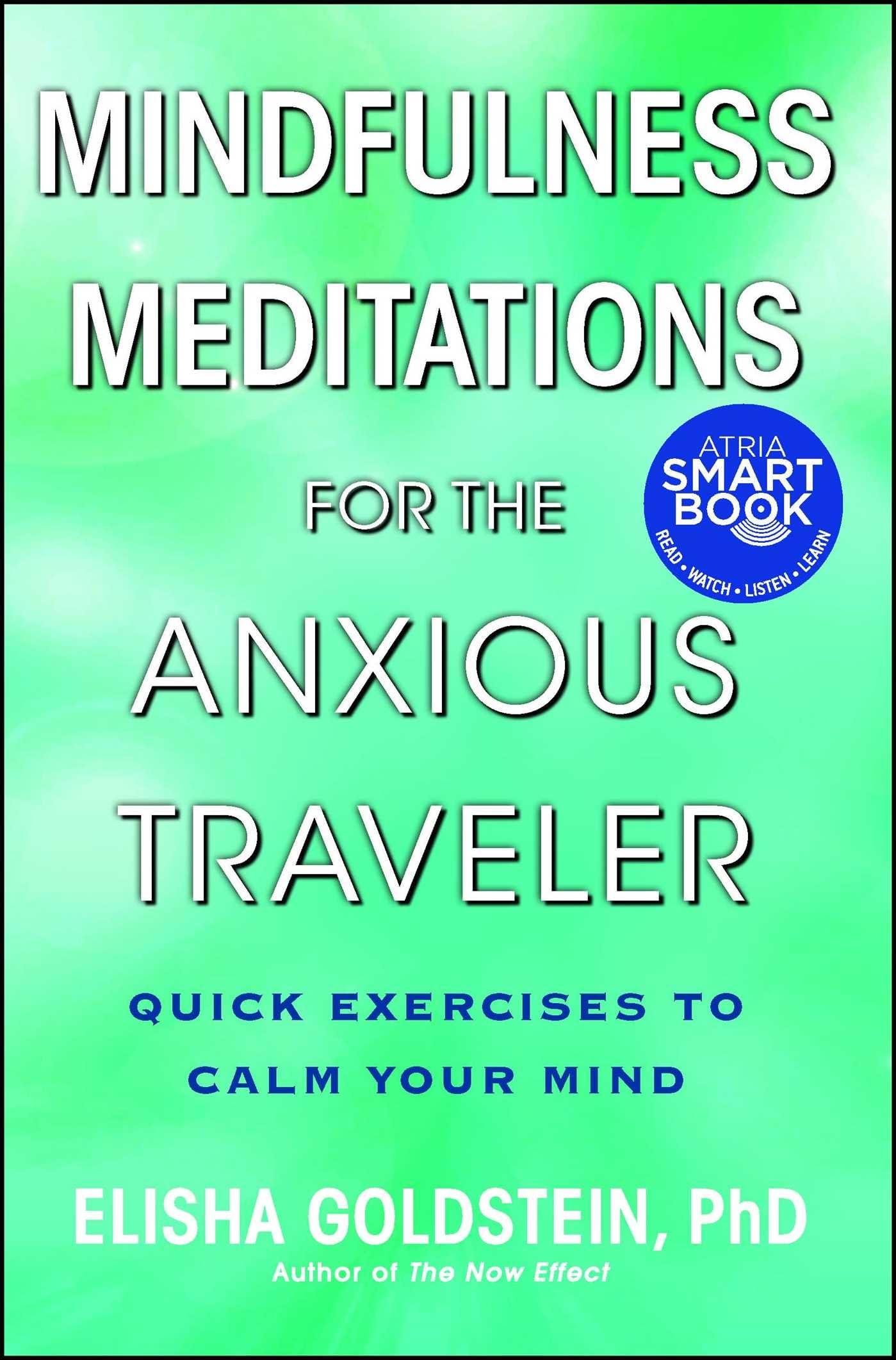 Mindfulness Meditations for the Anxious Traveler: Quick Exercises to Calm Your Mind,Used