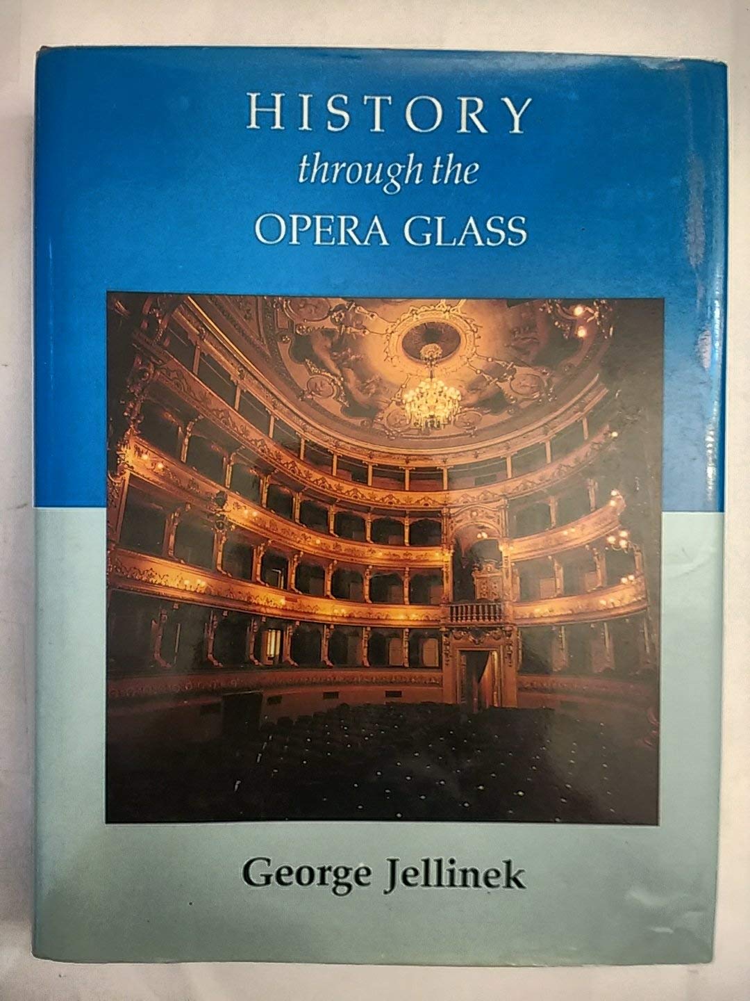 History Through the Opera Glass: From the Rise of Caesar to the Fall of Napoleon,Used
