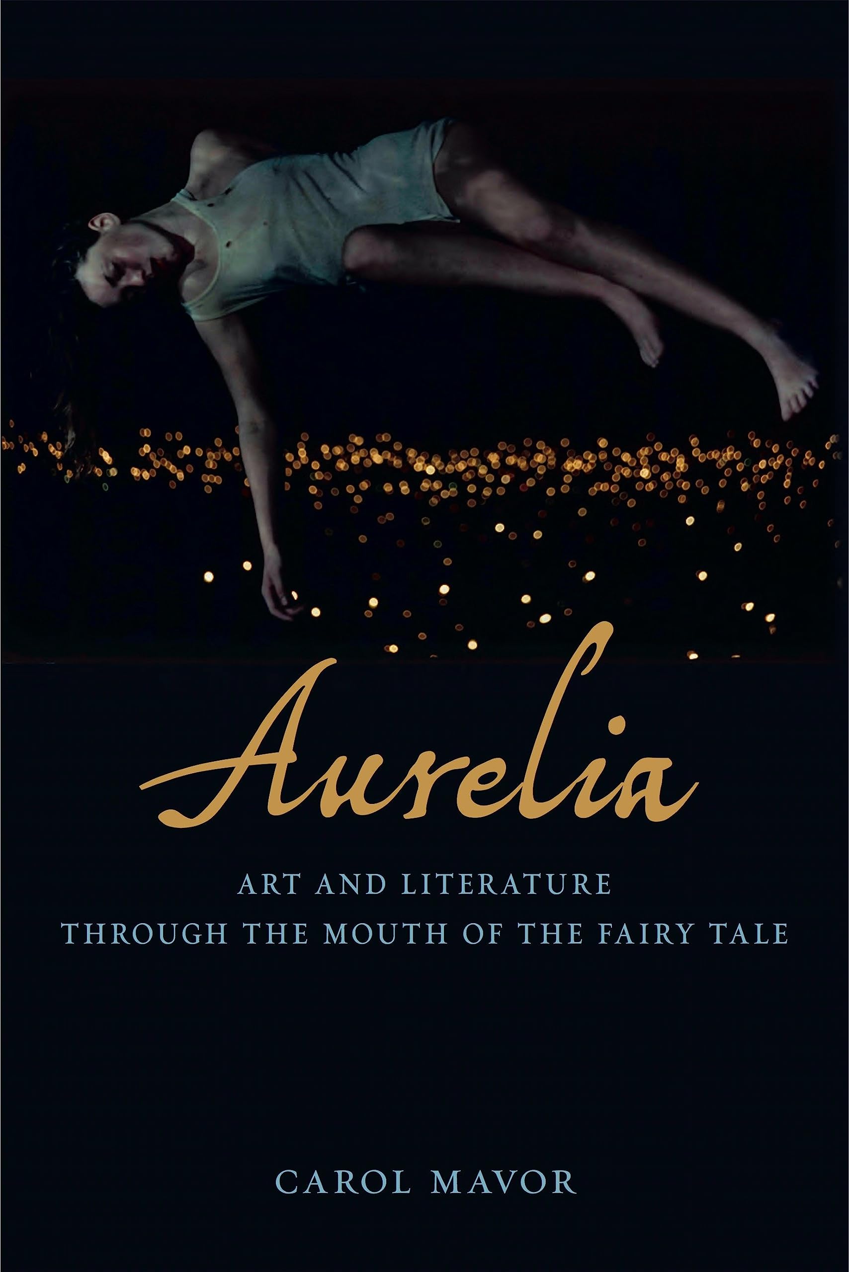 Aurelia: Art and Literature through the Mouth of the Fairy Tale,Used