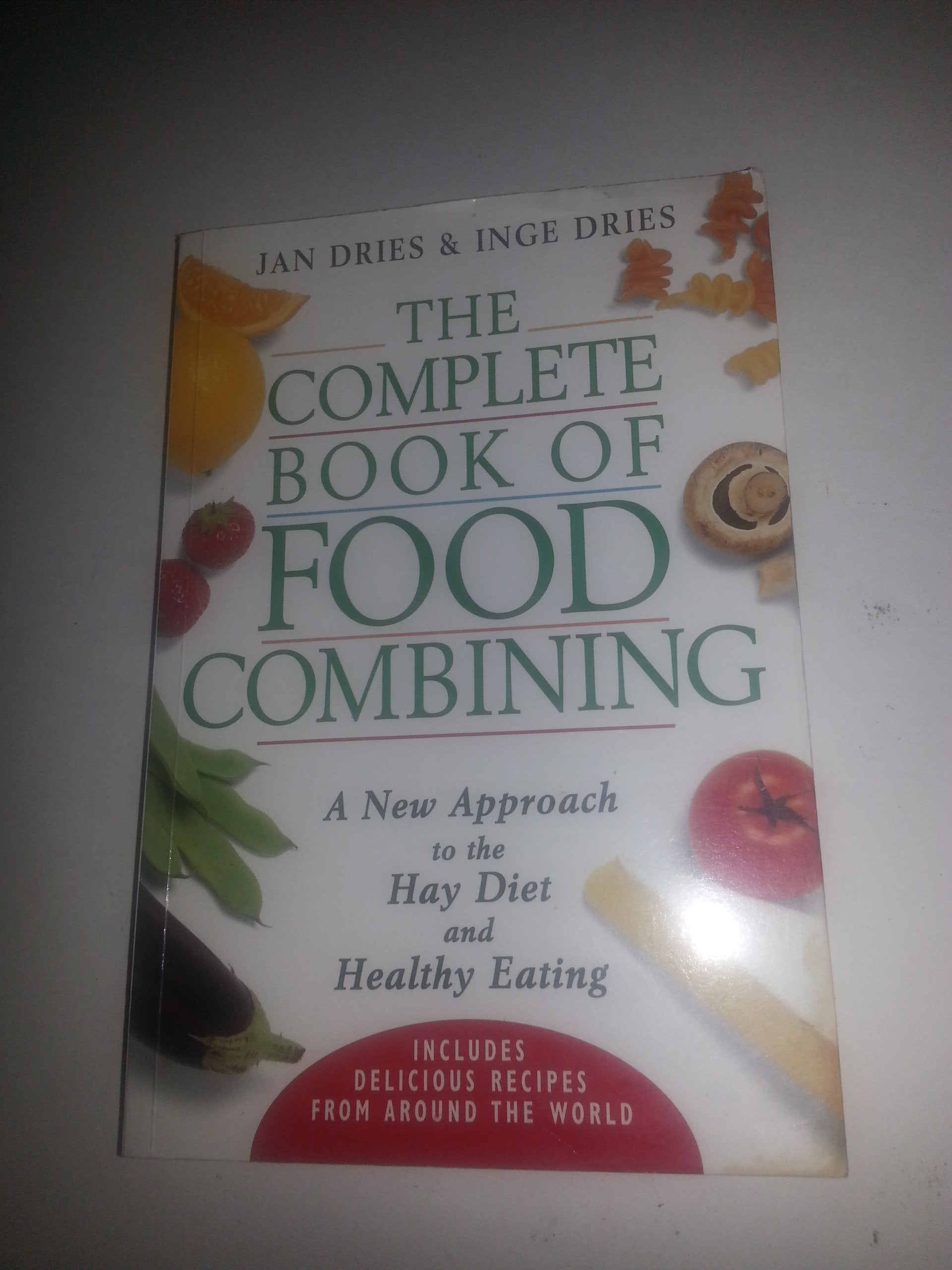 The Complete Book Of Food Combining: A New Approach To Healthy Eating,New