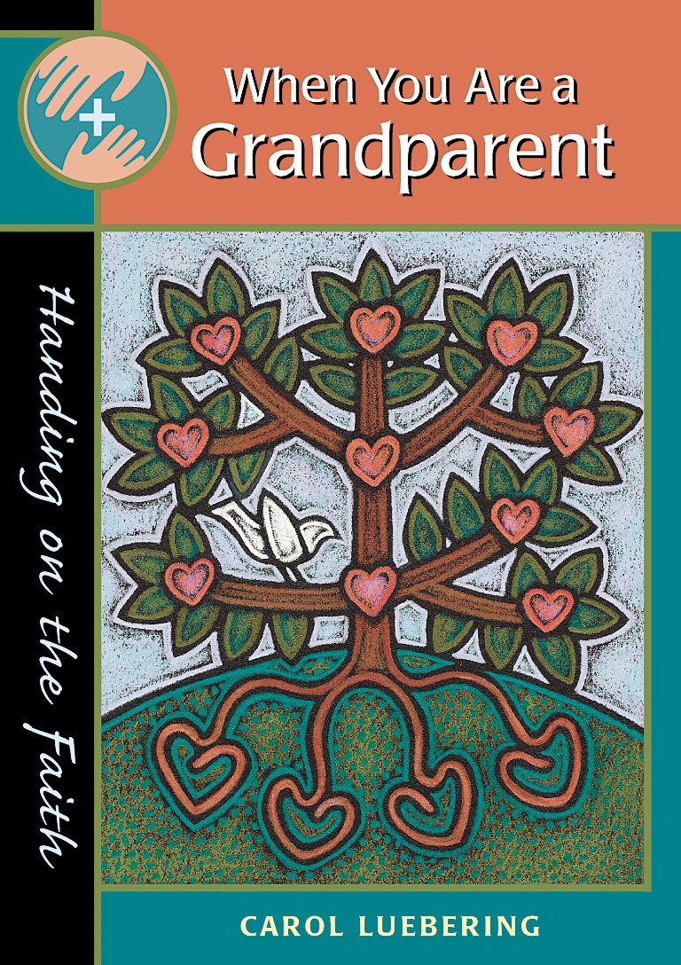 When You Are A Grandparent: Handing On The Faith,New