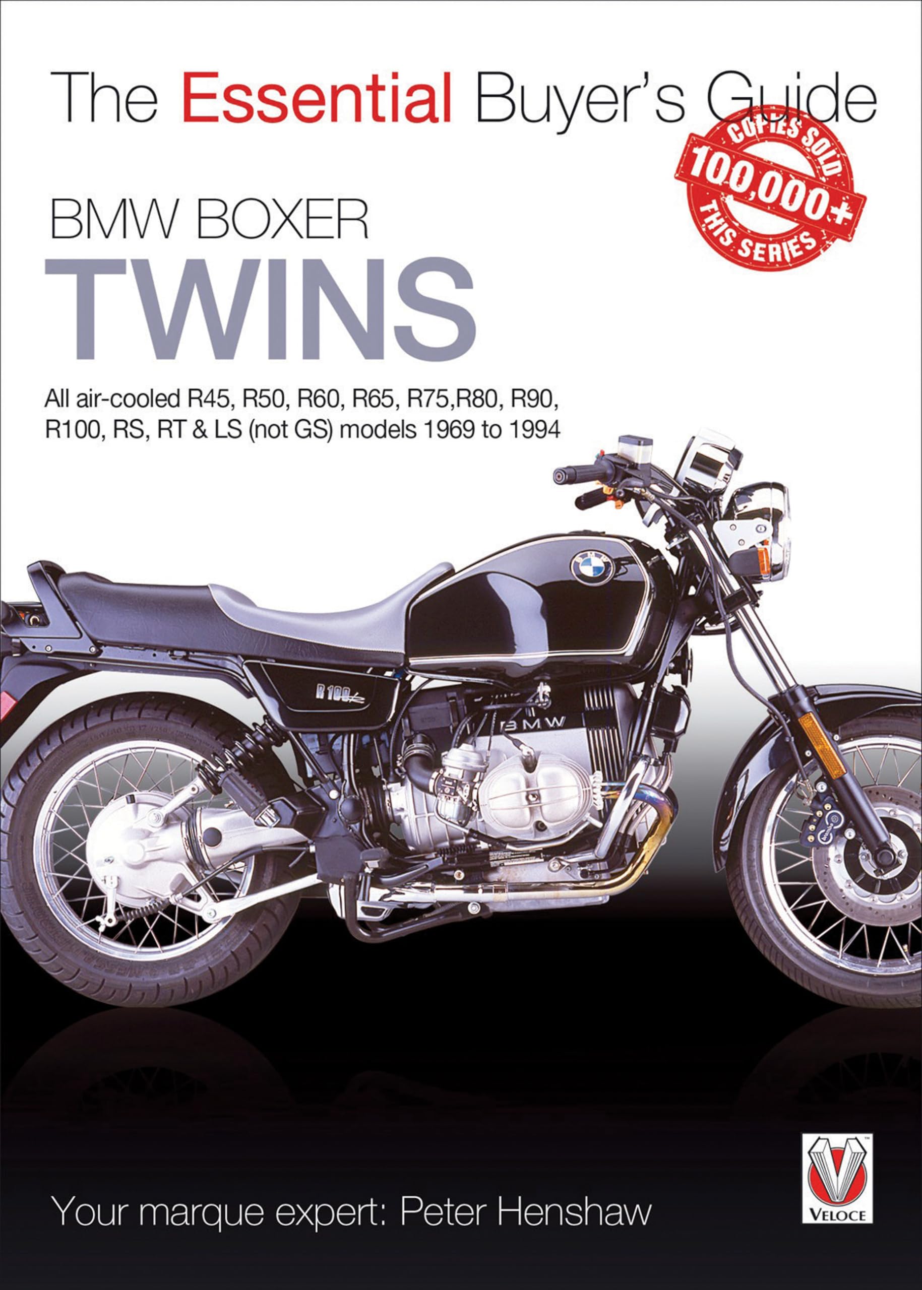 BMW Boxer Twins: All AirCooled R45, R50, R60, R65, R75, R80, R90, R100, RS, RT & LS (Not GS) Models 1969 to 1994 (The Essential,Used