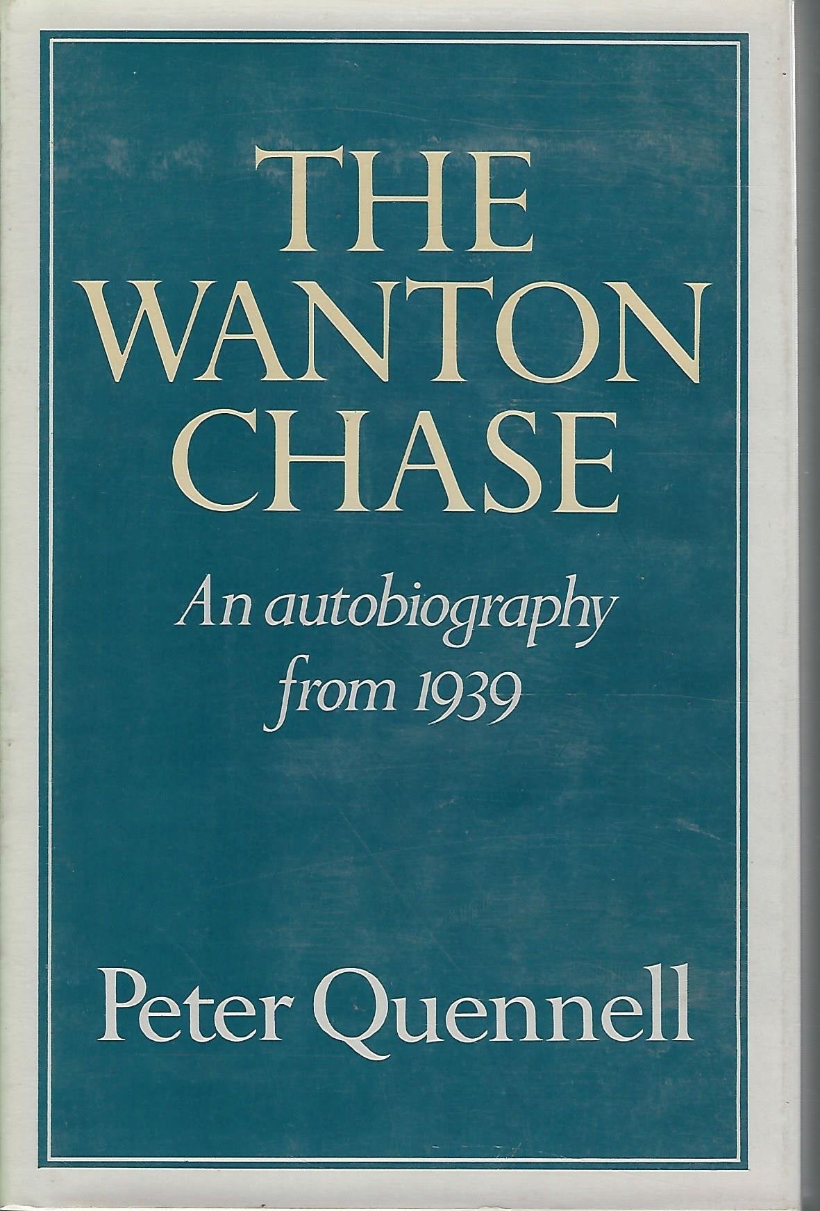 The Wanton Chase: An Autobiography From 1939,Used