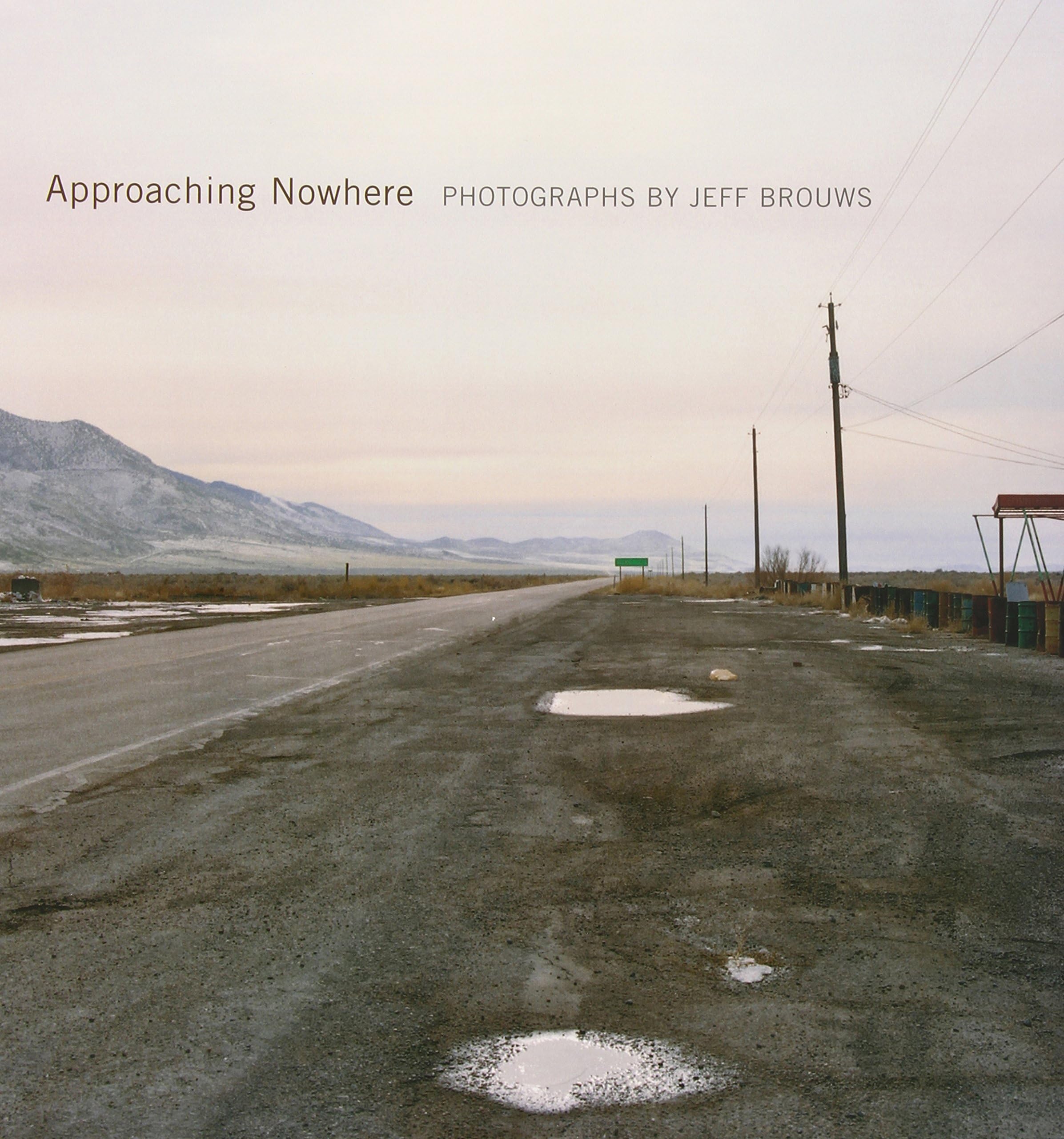 Approaching Nowhere: Photographs,Used