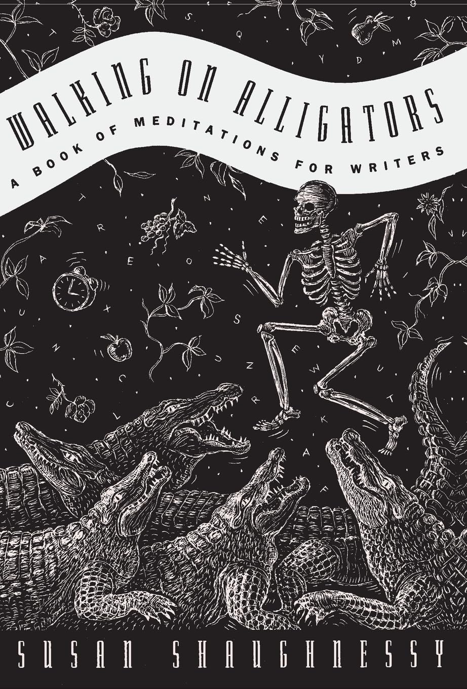 Walking on Alligators: A Book of Meditations for Writers,Used