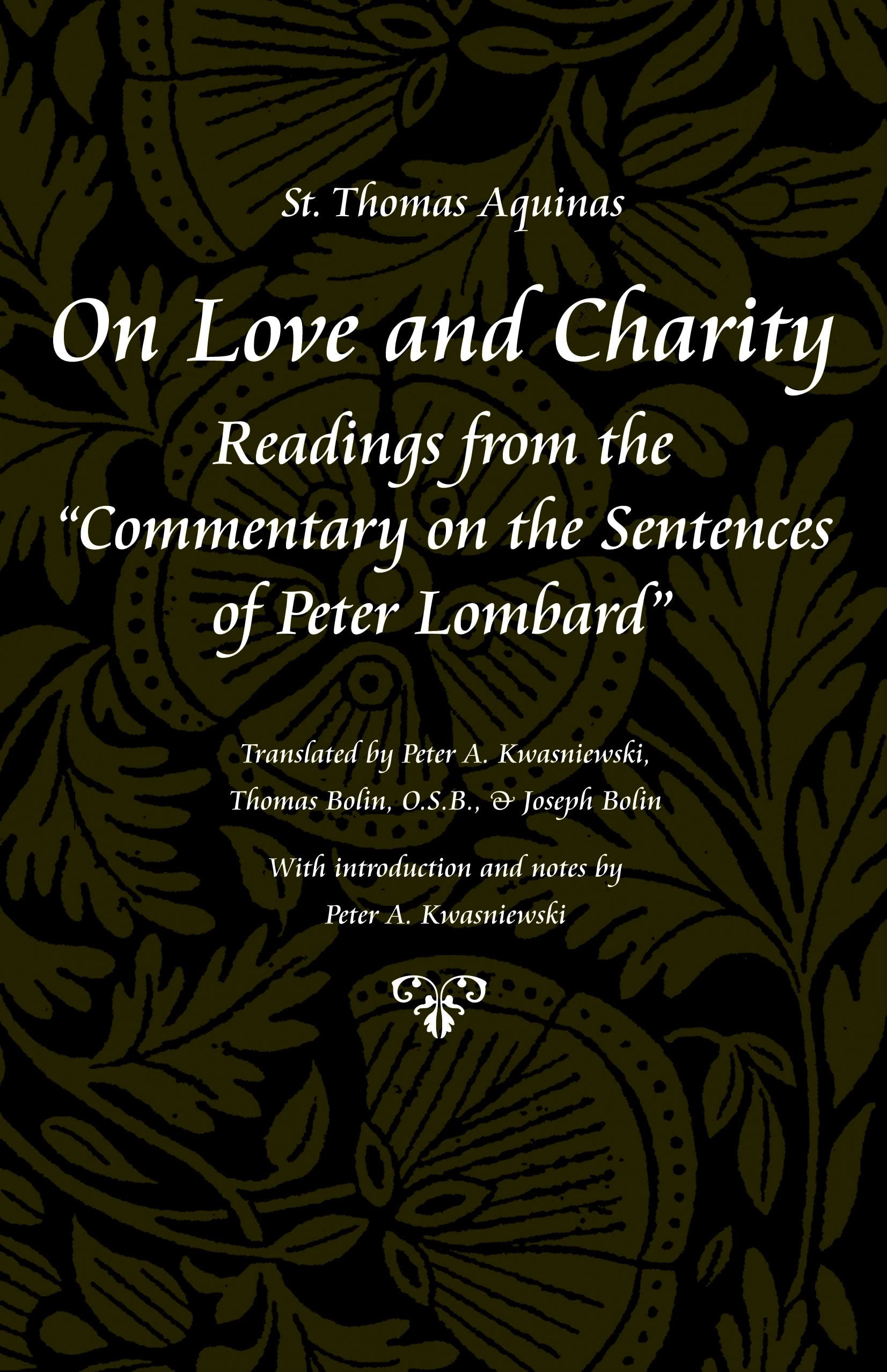On Love And Charity: Readings From The 'Commentary On The Sentences Of Peter Lombard' (St Thomas Aquinas In Translation),Used