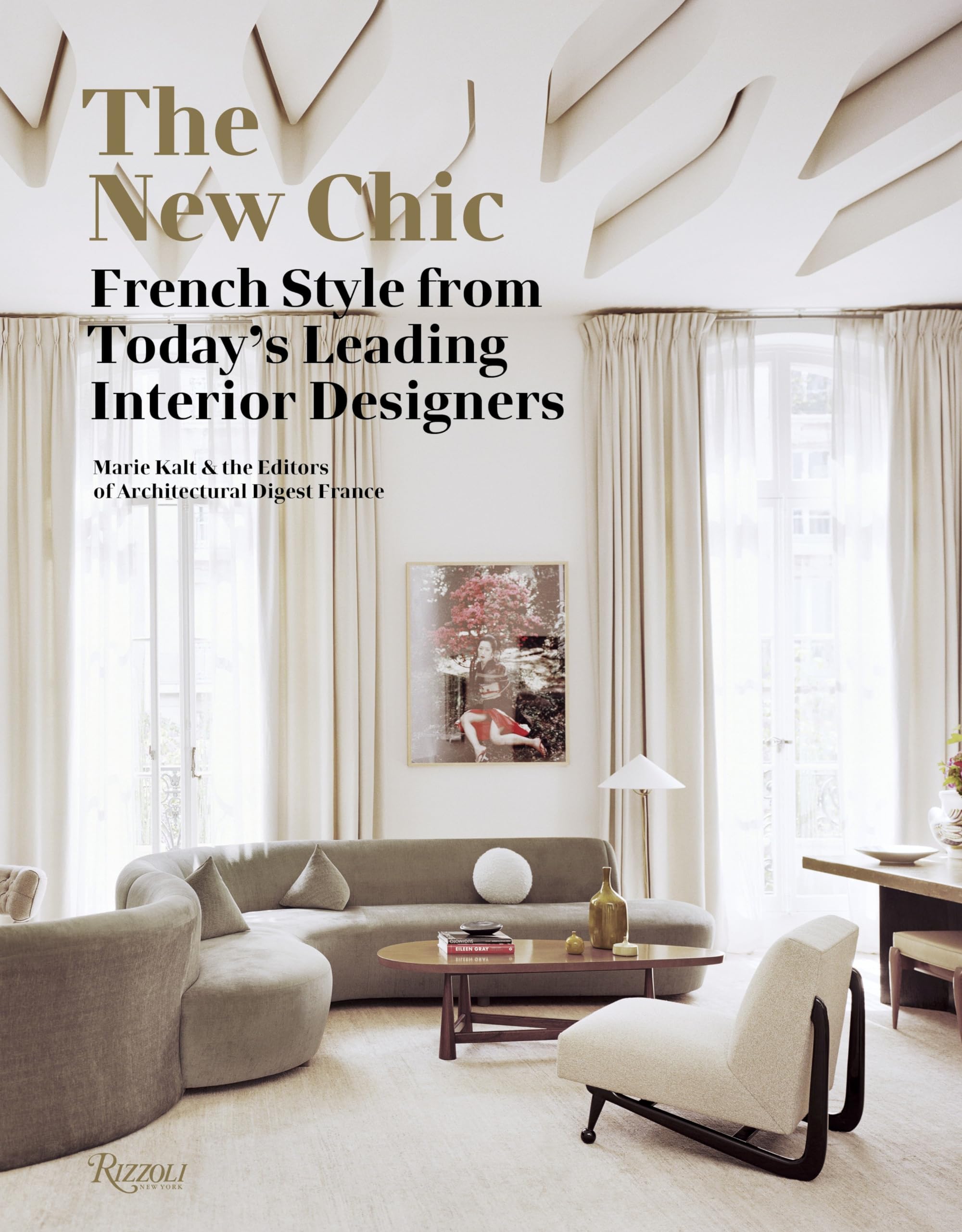 The New Chic: French Style From Today'S Leading Interior Designers