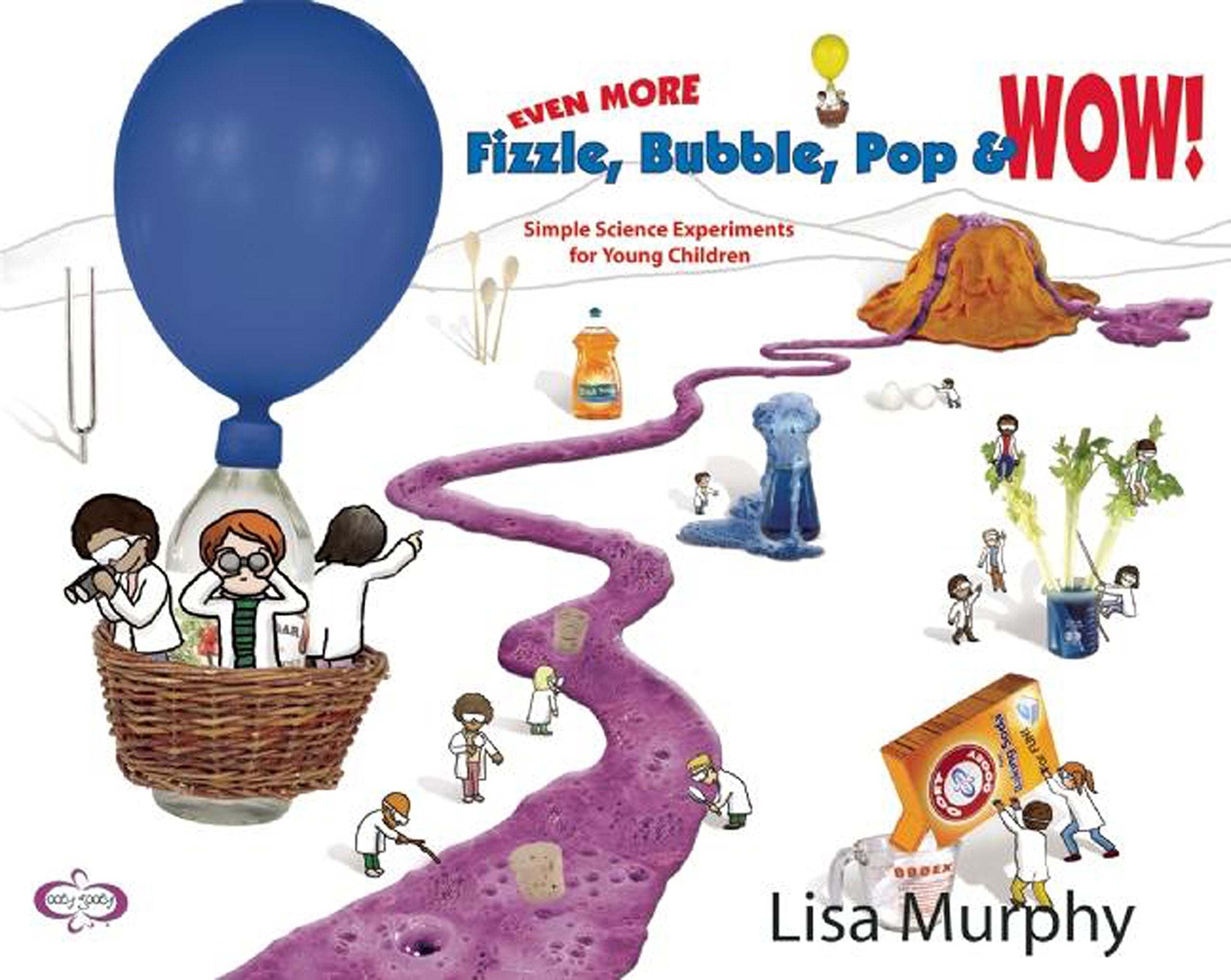 Even More Fizzle, Bubble, Pop & Wow!: Simple Science Experiments for Young Children,Used
