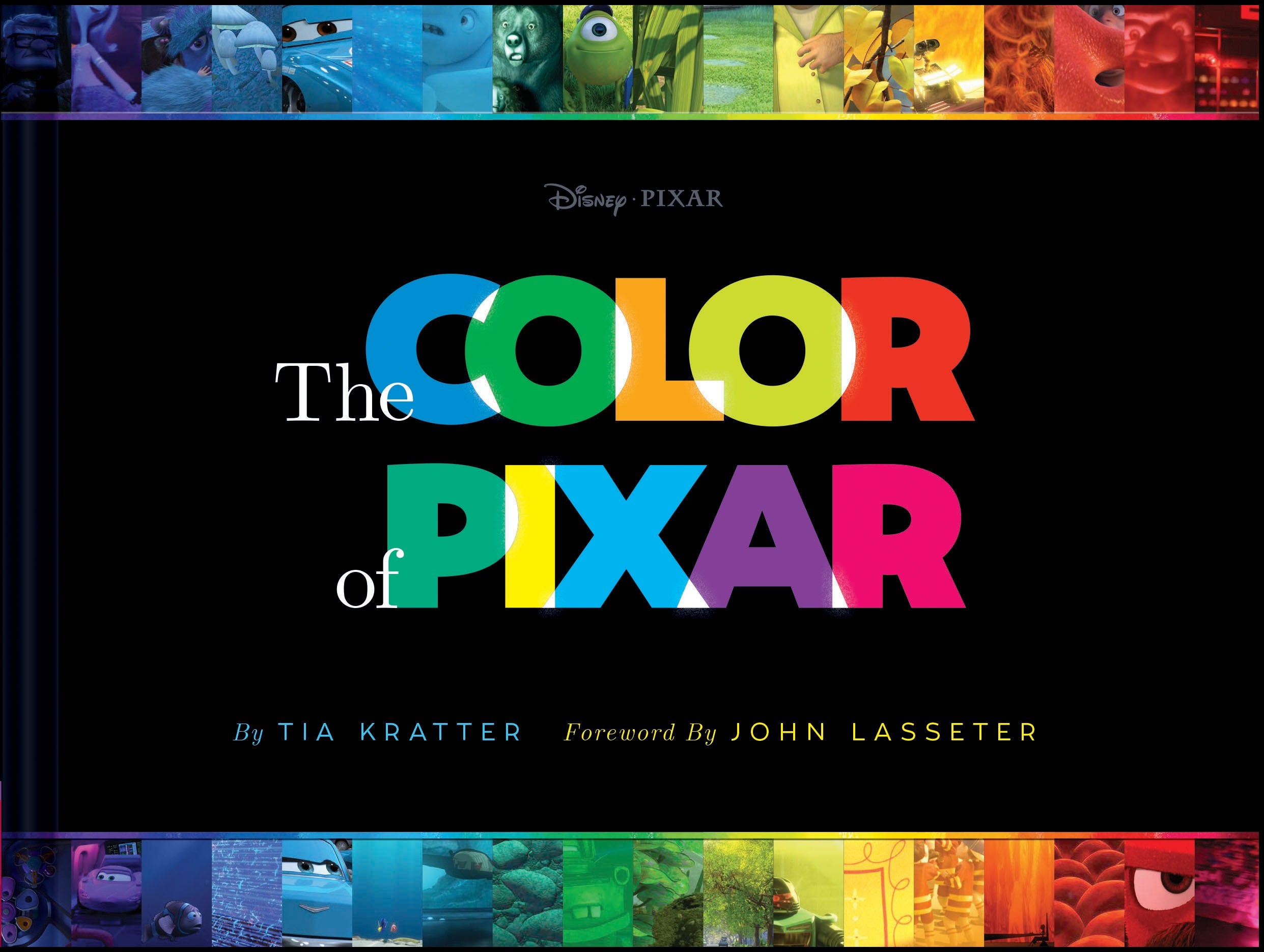 The Color Of Pixar: (History Of Pixar, Book About Movies, Art Of Pixar) (Disney)