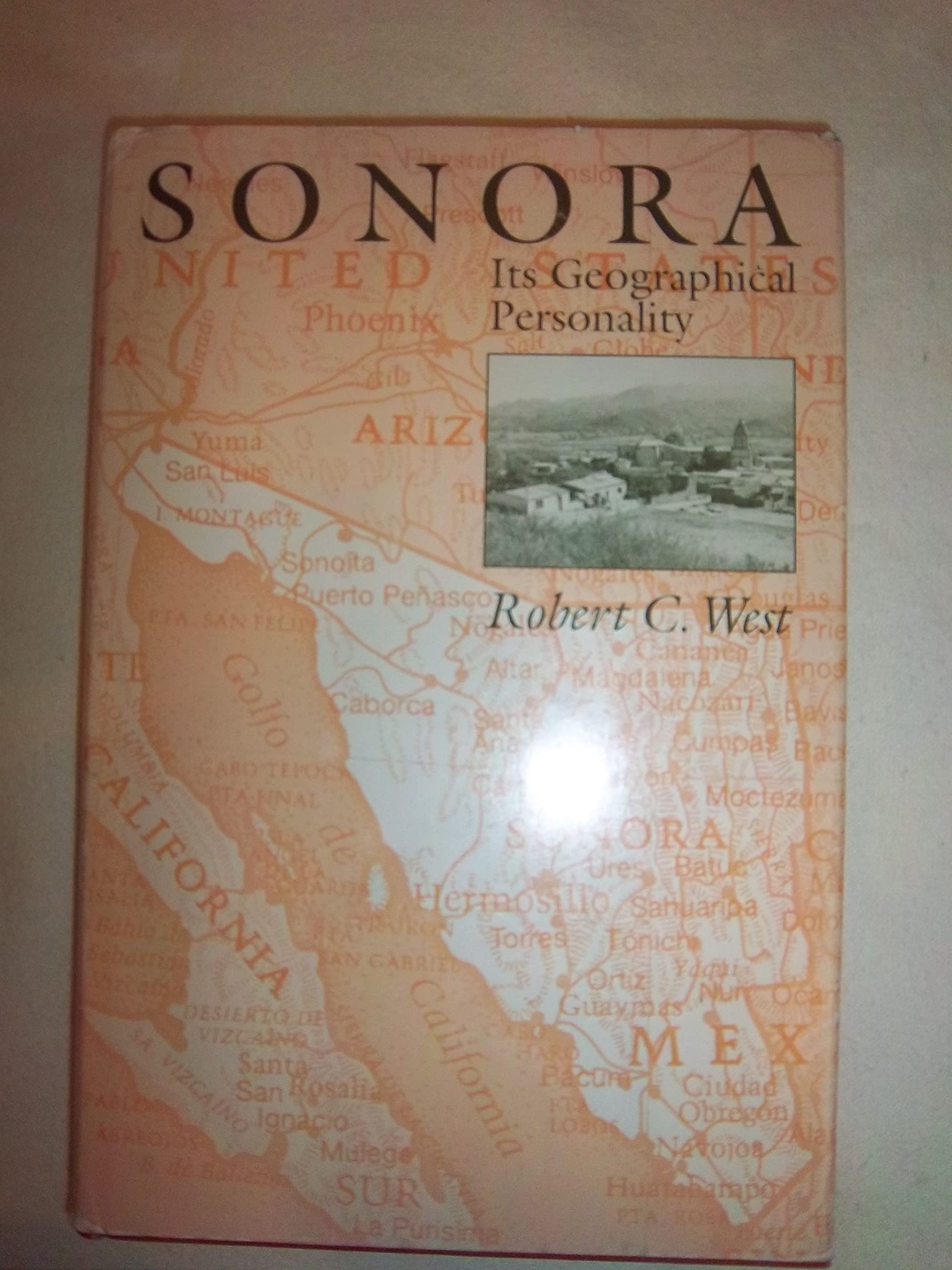 Sonora: Its Geographical Personality,Used