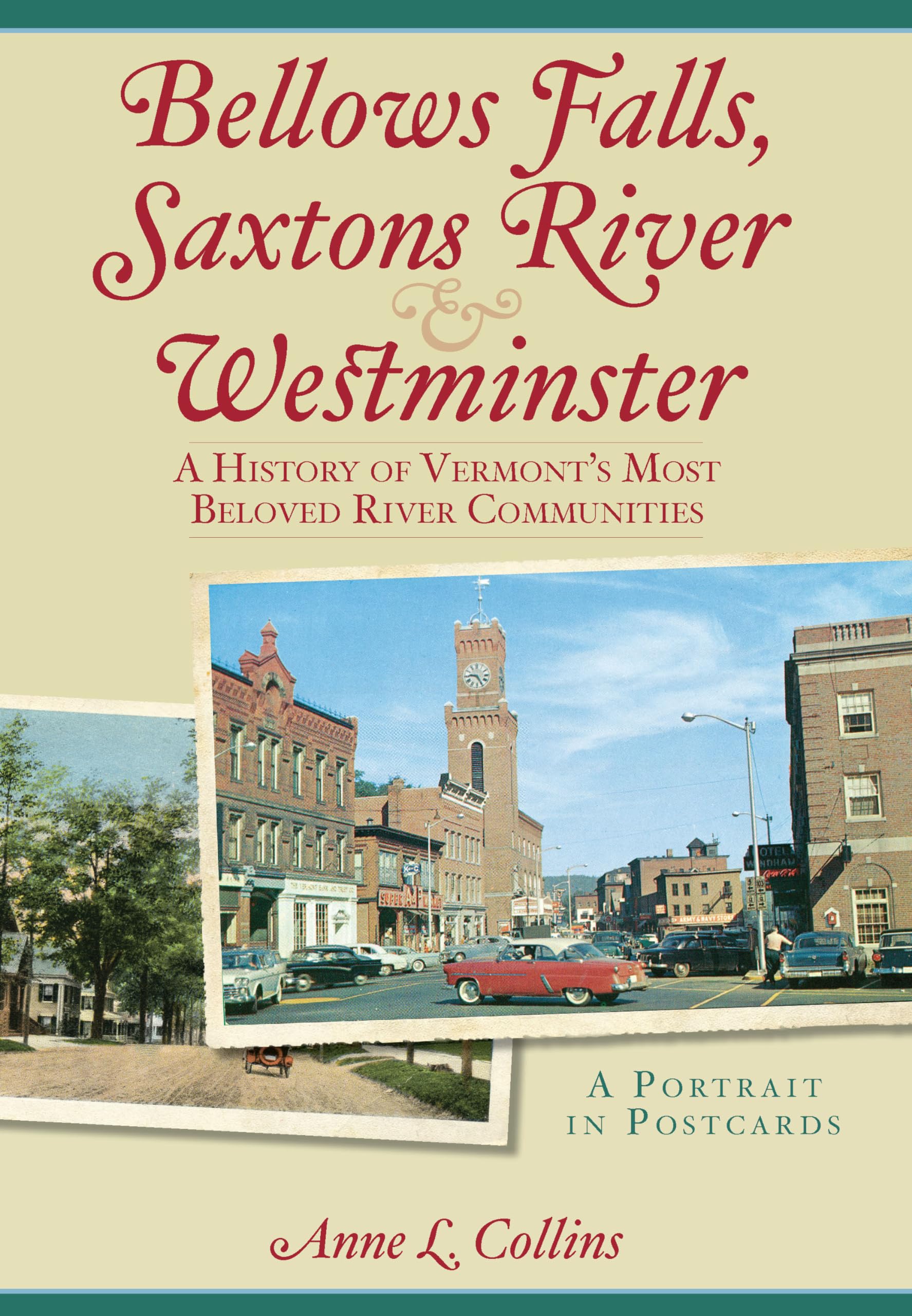 Bellows Falls, Saxtons River & Westminster:: A History of Vermont's Most Beloved River Communities (Vintage Images),Used