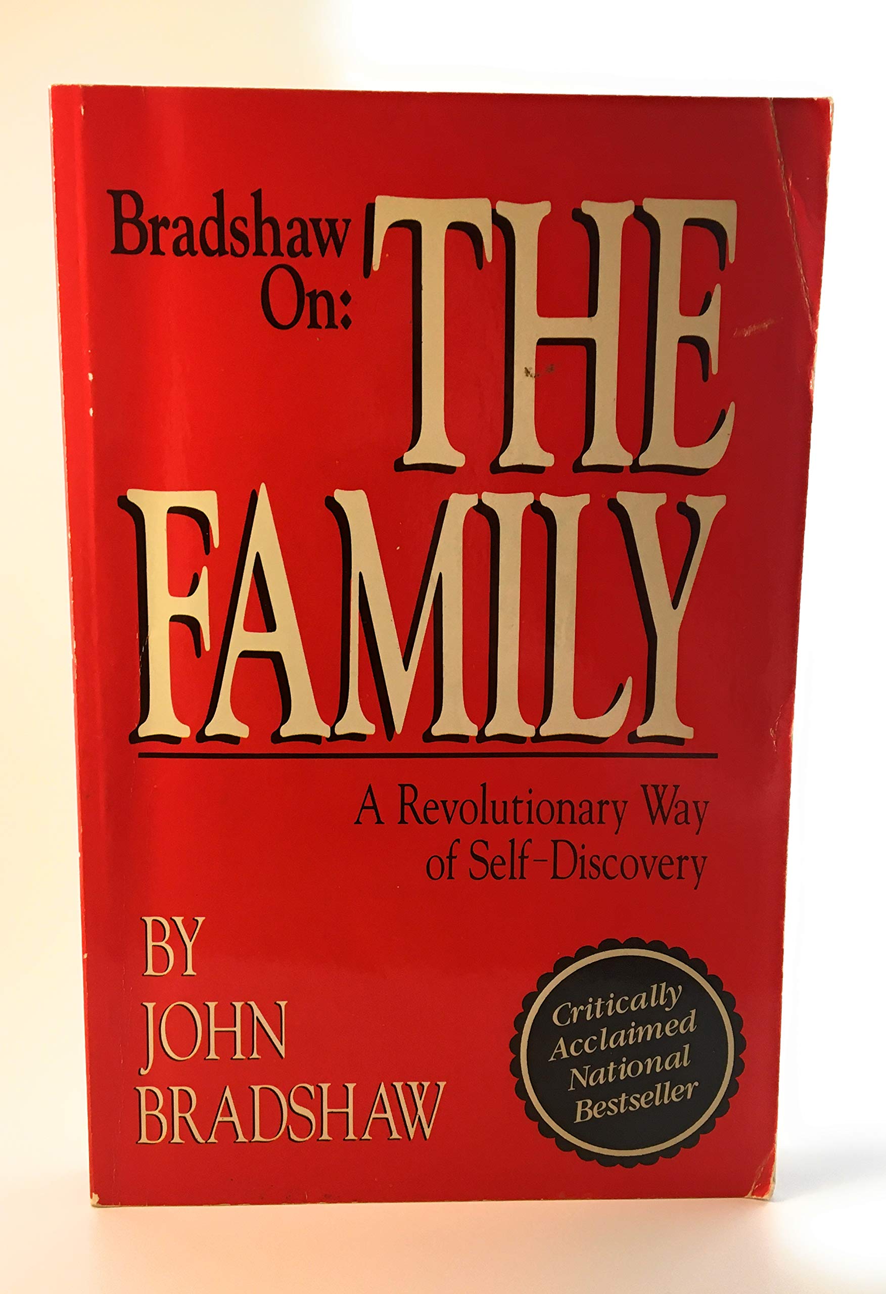 Bradshaw On The Family: A Revolutionary Way Of Self Discovery,New