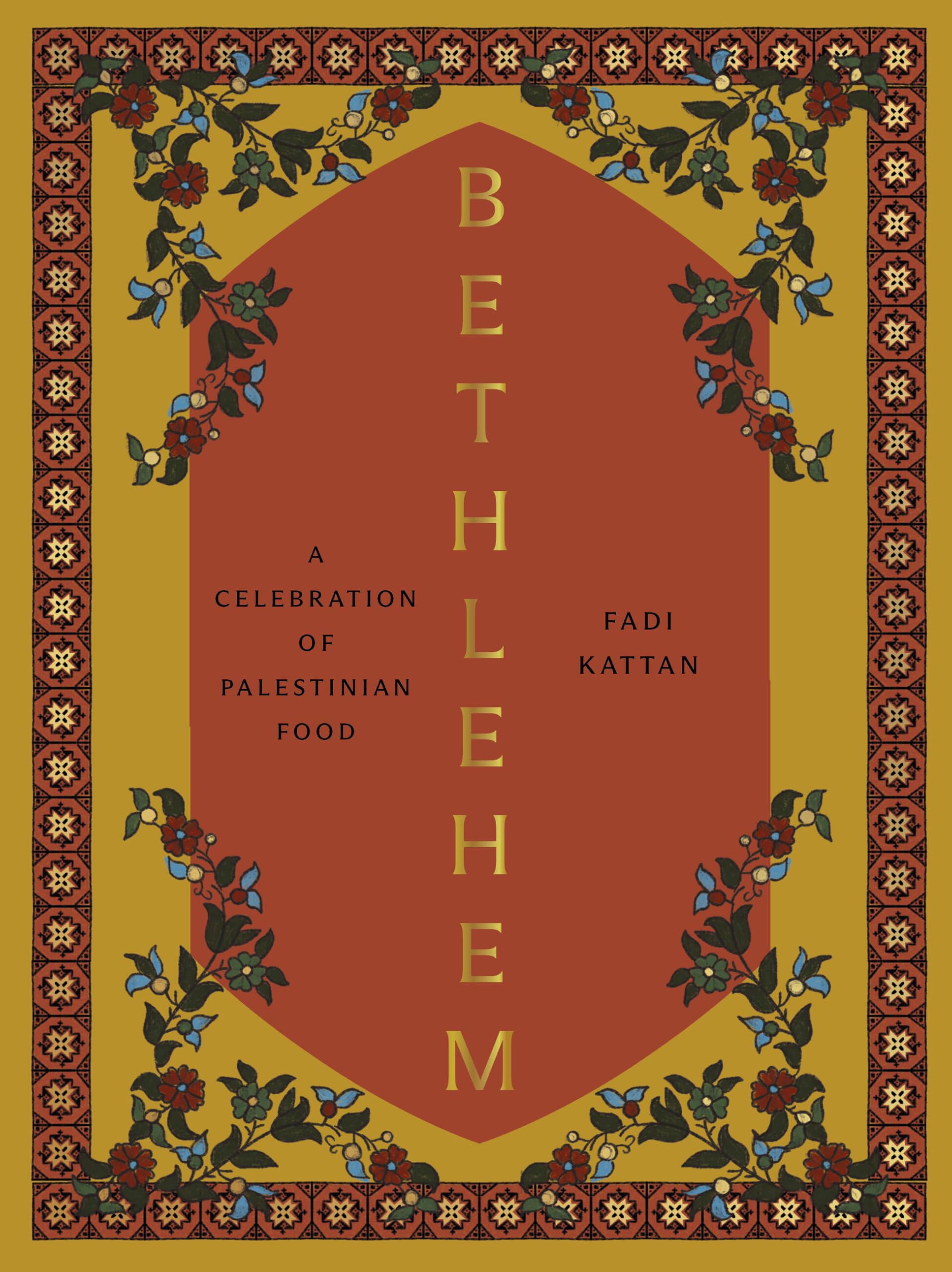 Bethlehem: A Celebration of Palestinian Food,New