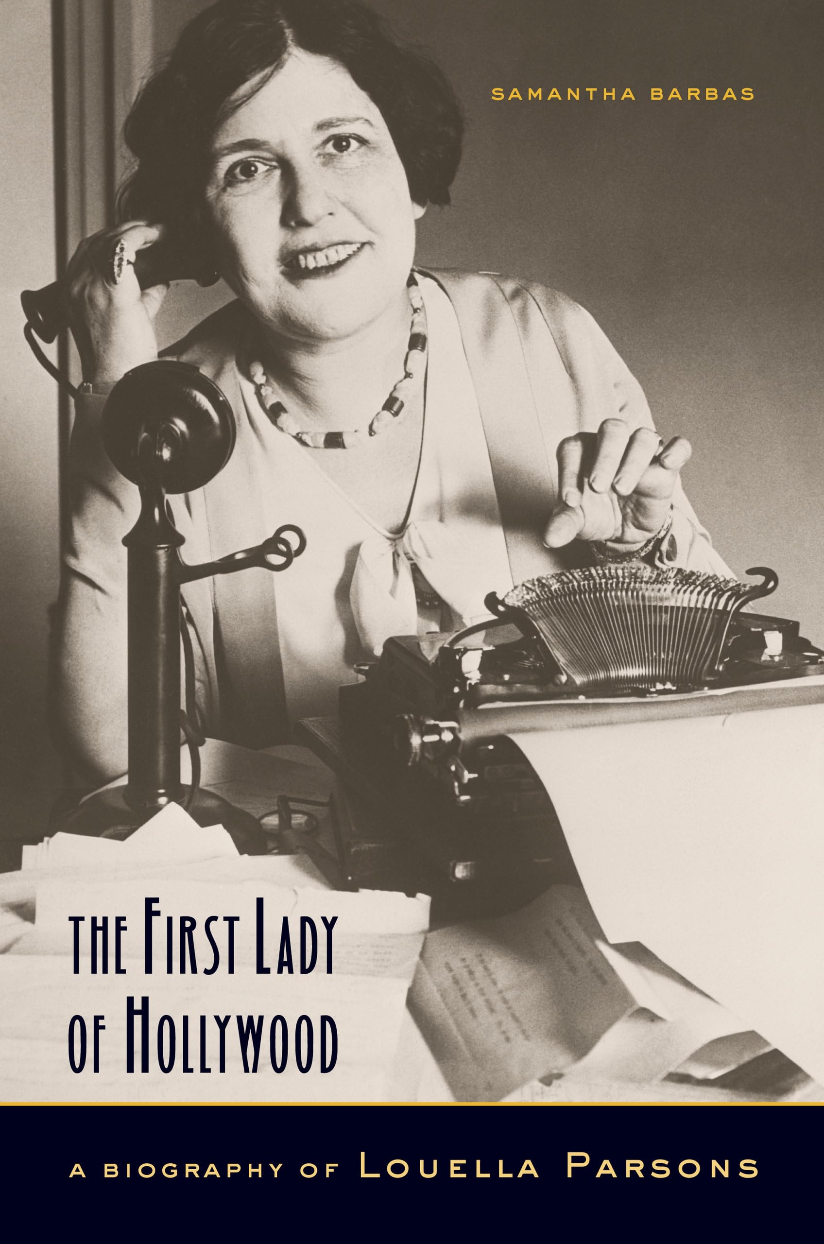 First Lady of Hollywood: A Biography of Louella Parsons,Used