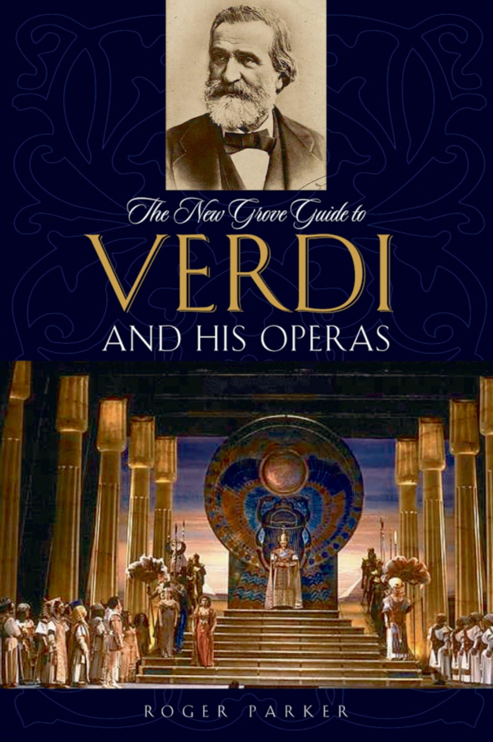The New Grove Guide To Verdi And His Operas (New Grove Operas),New