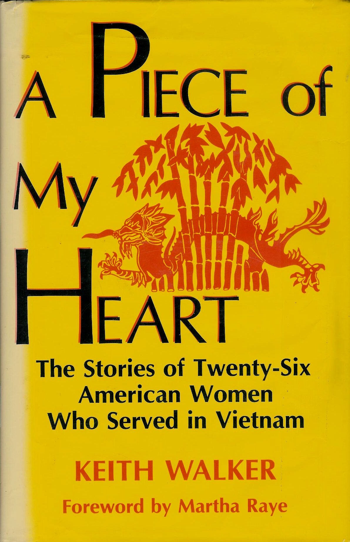 A Piece of My Heart: The Stories of 26 American Women Who Served in Vietnam,Used