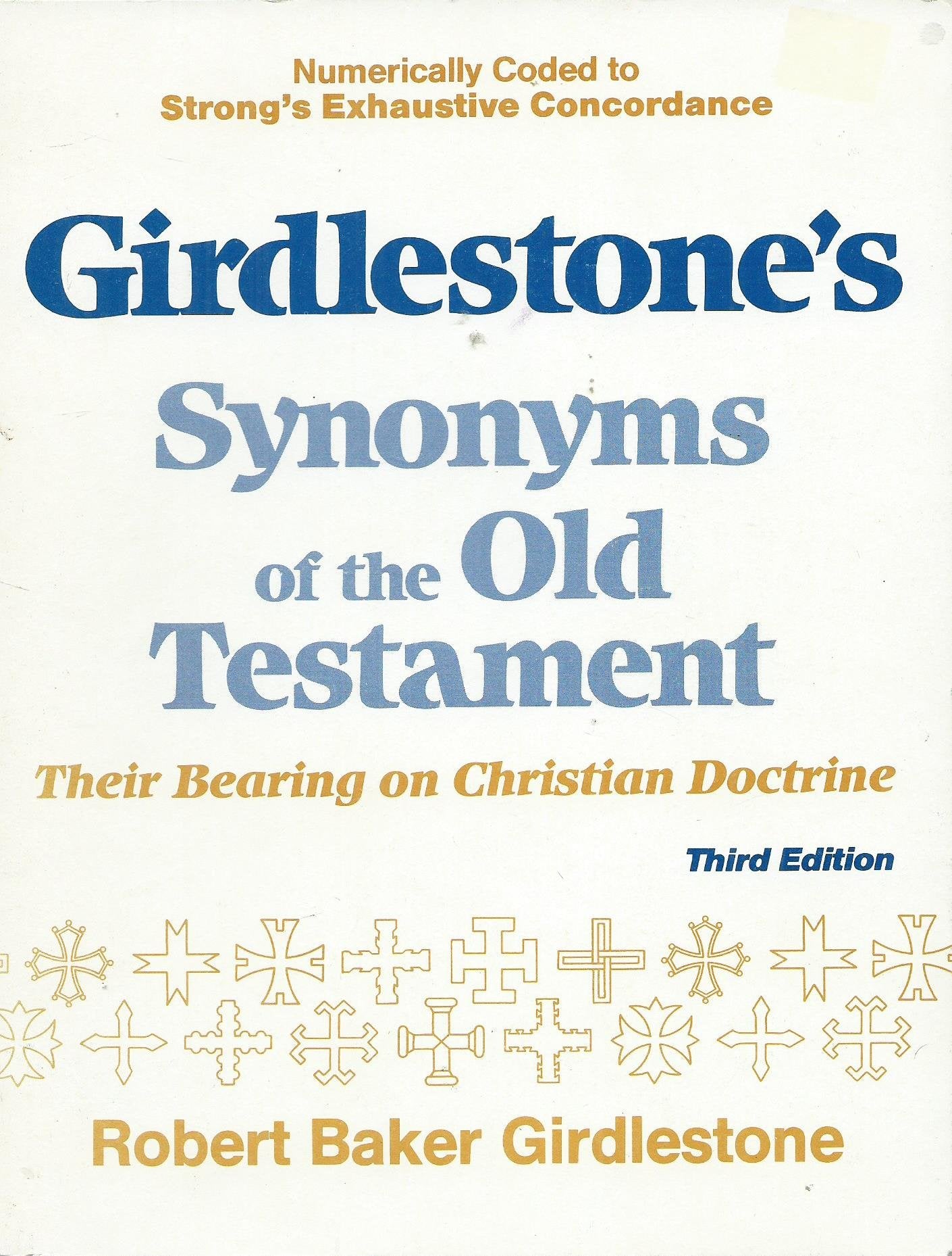 Girdlestone's Synonyms of the Old Testament: Their Bearing on Christian Doctrine (English and Ancient Greek Edition),Used
