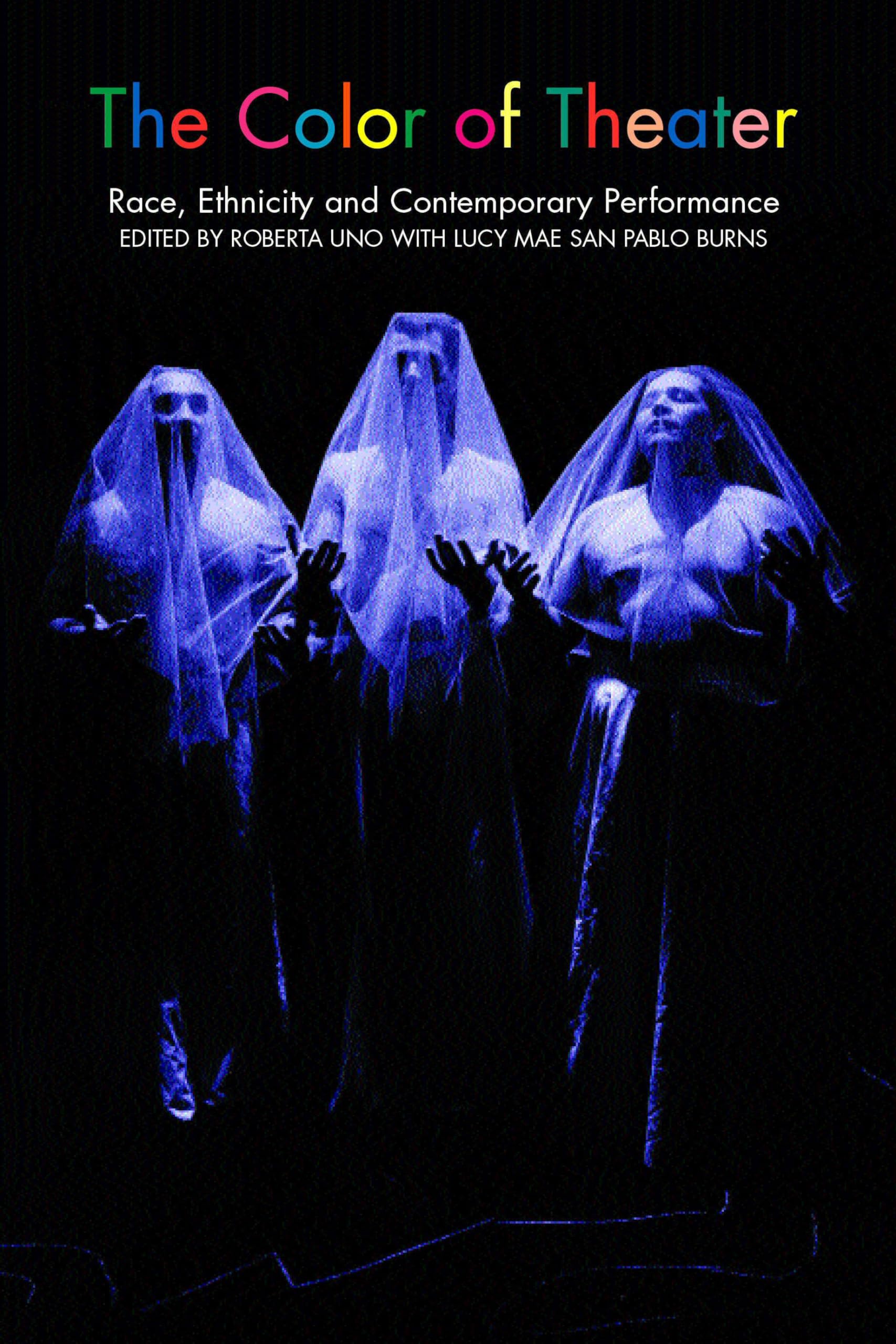 The Color Of Theater: Race, Culture, And Contemporary Performancee,New