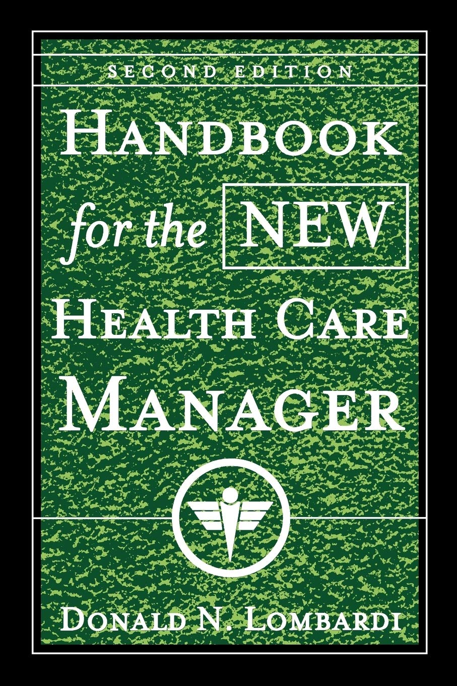 Handbook for the New Health Care Manager,Used