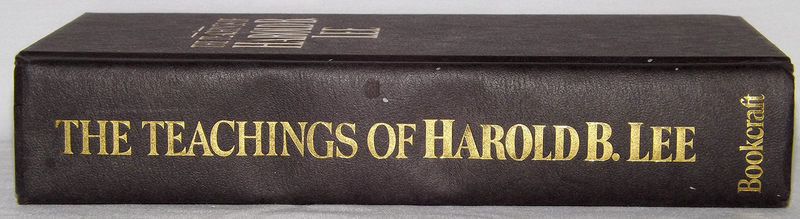 The teachings of Harold B. Lee: Eleventh president of the Church of Jesus Christ of Latterday Saints,Used