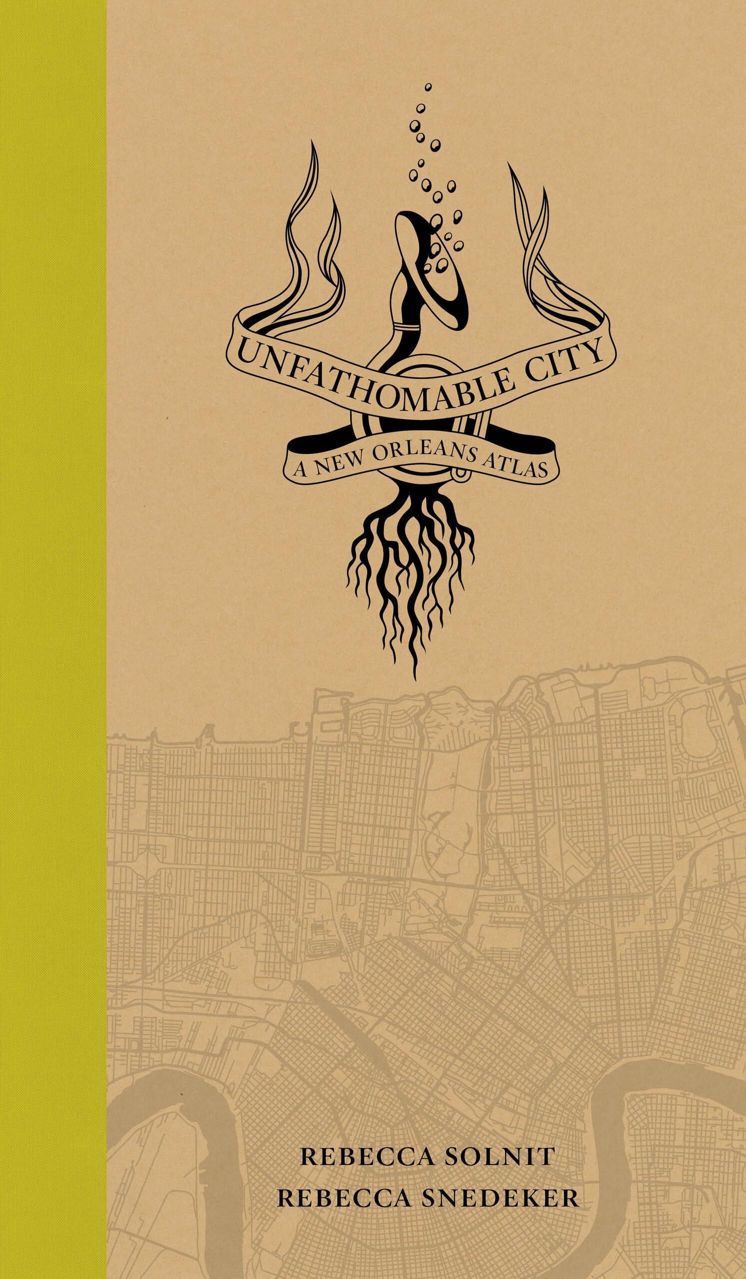 Unfathomable City: A New Orleans Atlas,Used