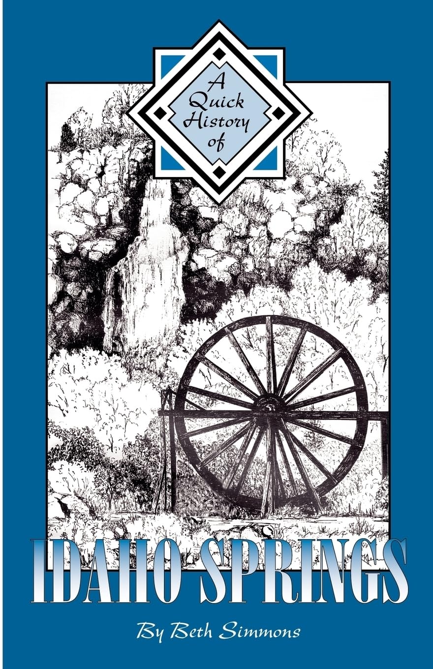 A Quick History of Idaho Springs,Used