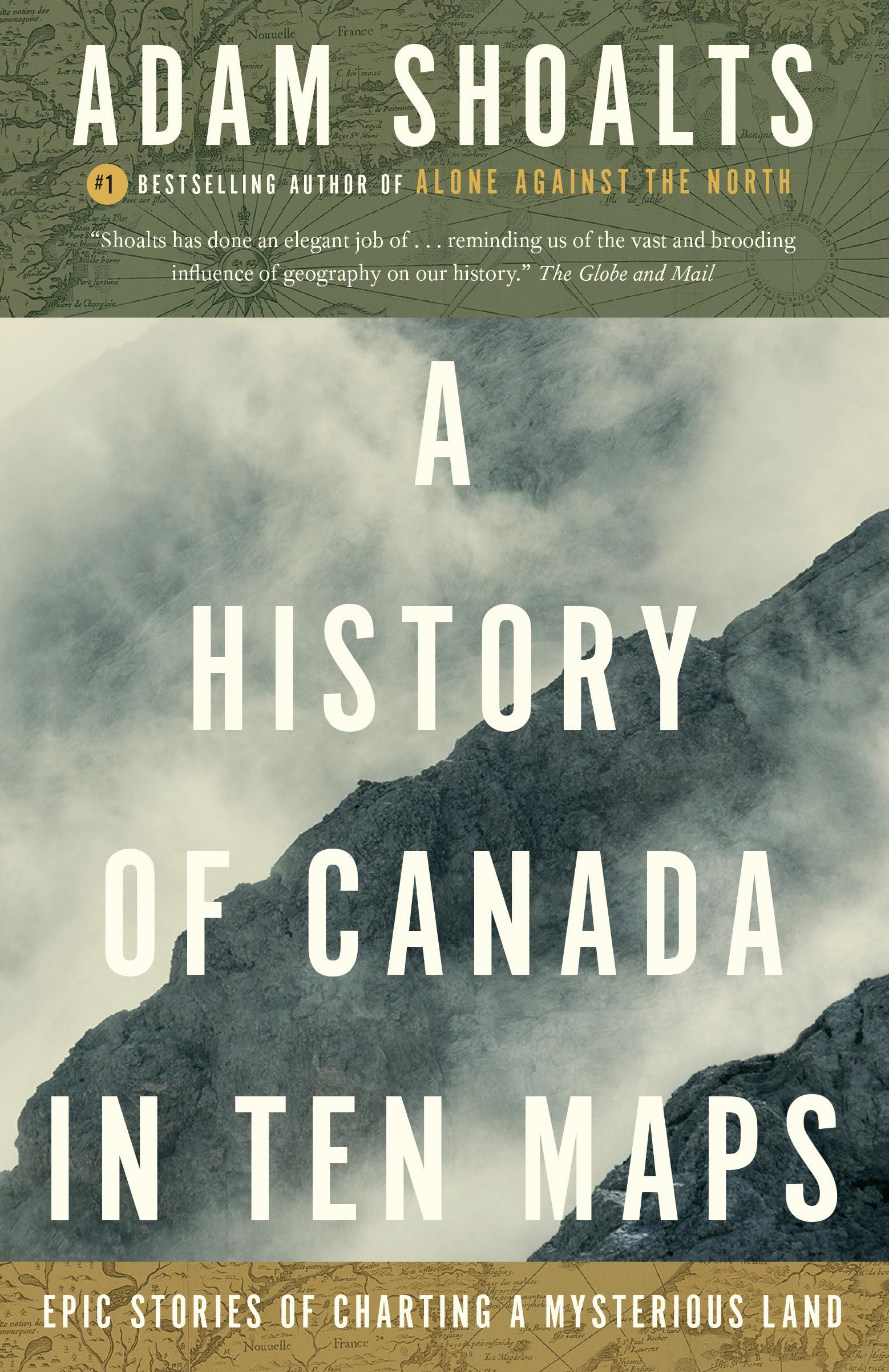 A History of Canada in Ten Maps: Epic Stories of Charting a Mysterious Land,Used