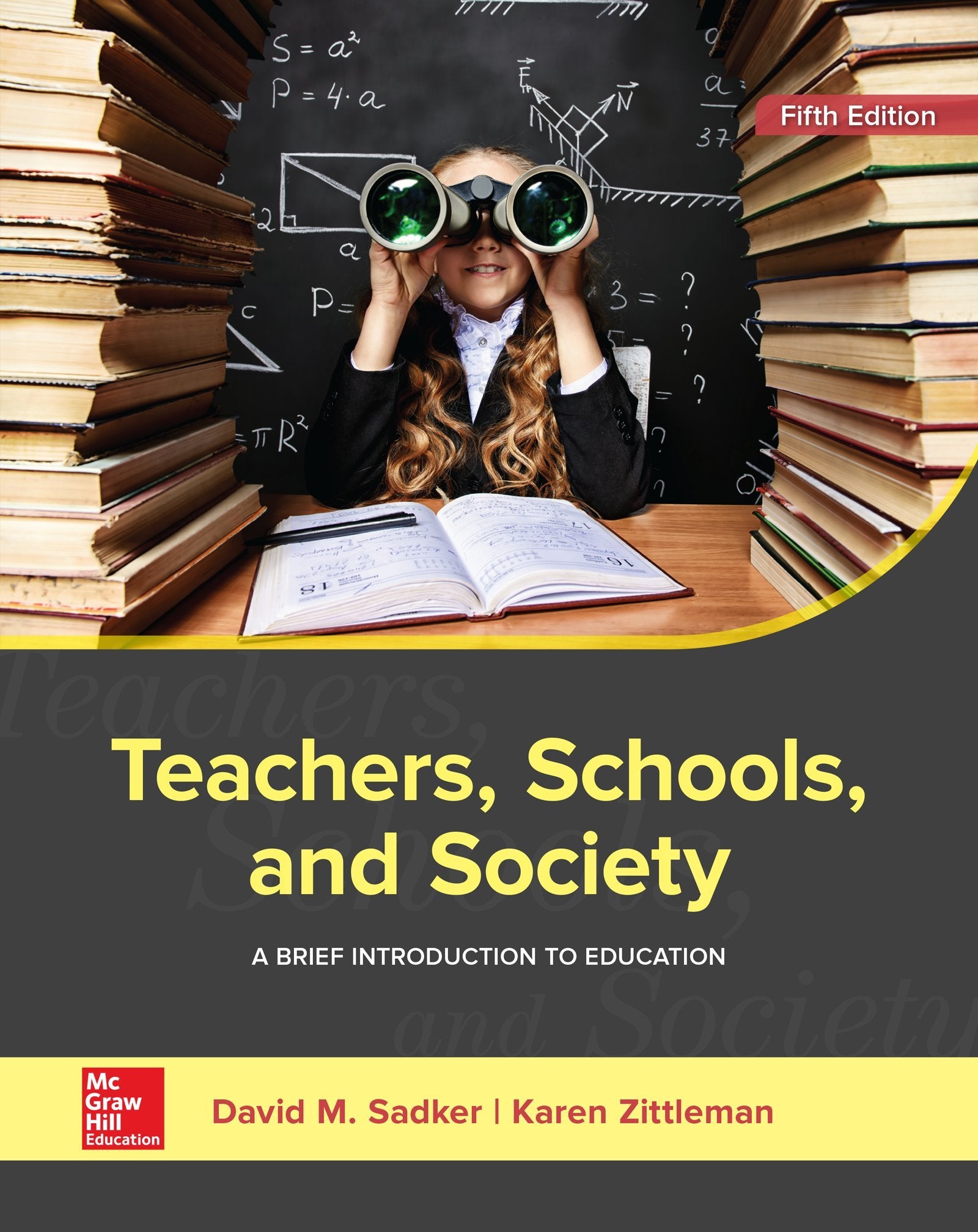 Teachers, Schools, and Society: A Brief Introduction to Education,New