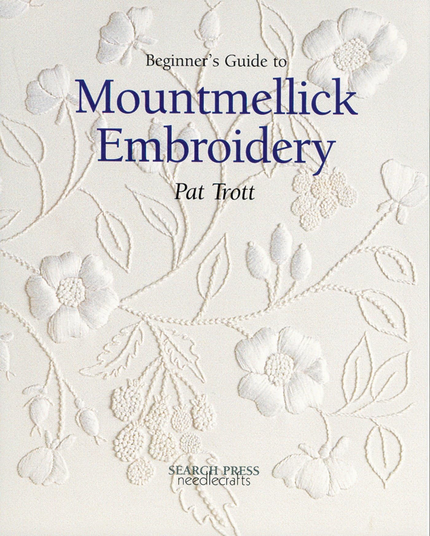 Beginner's Guide to Mountmellick Embroidery (Beginner's Guide to Needlecraft),New