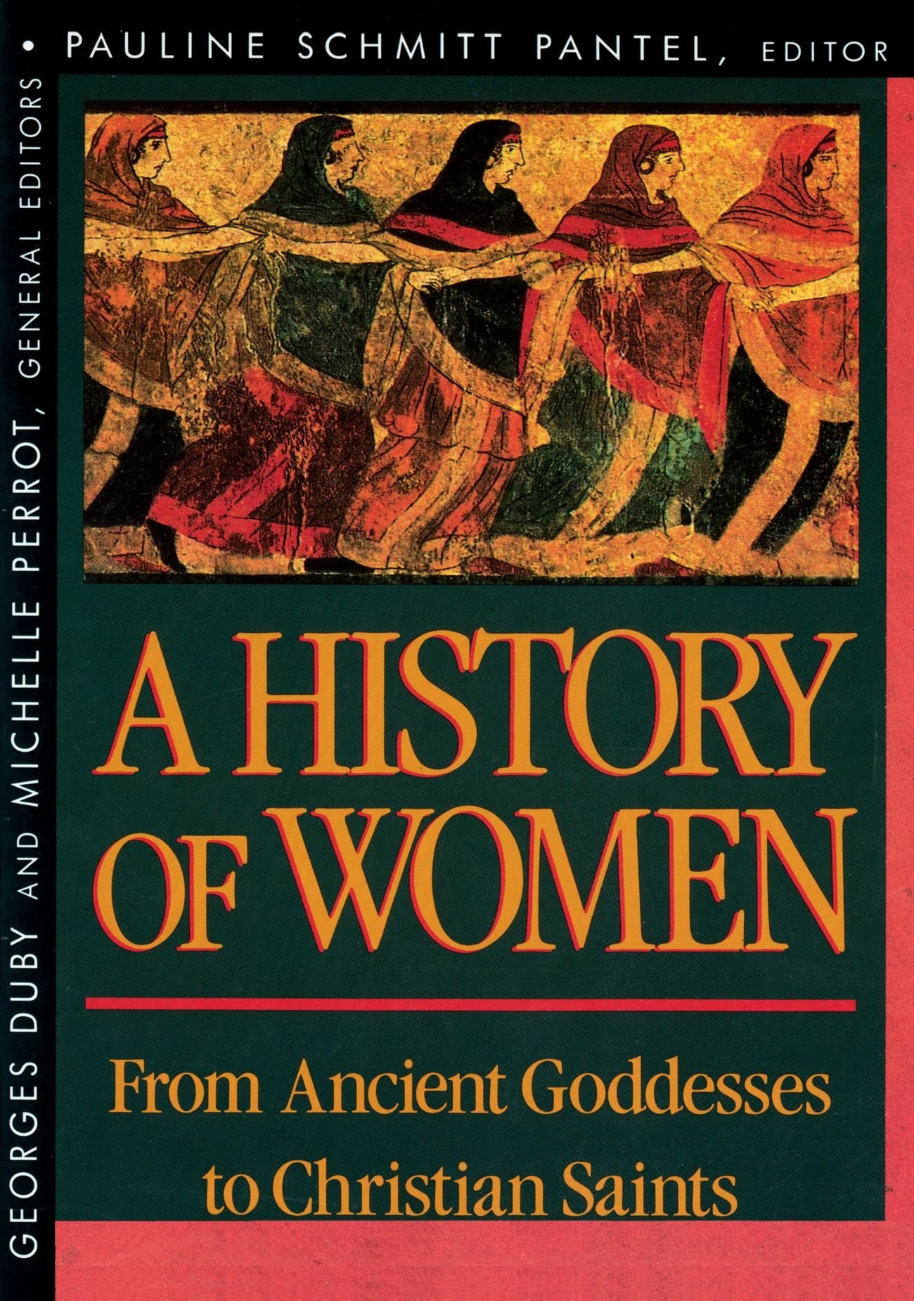 From Ancient Goddesses to Christian Saints (Volume I) (History of Women in the West),Used