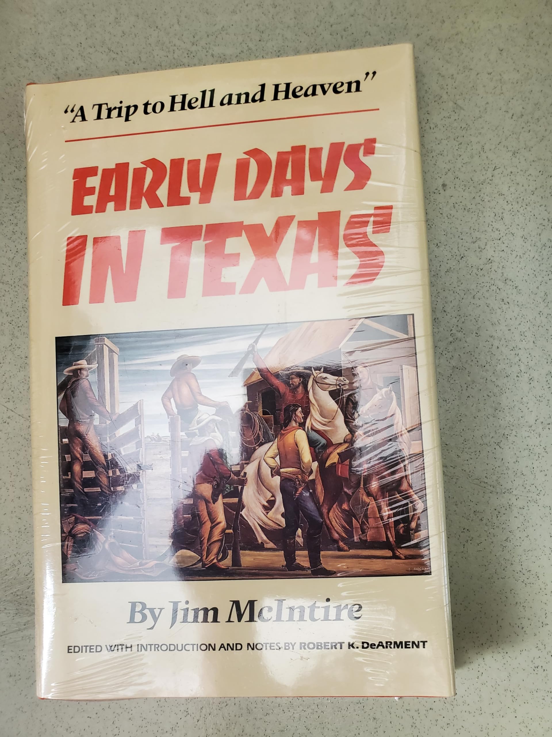 Early Days in Texas: A Trip to Hell and Heaven,Used