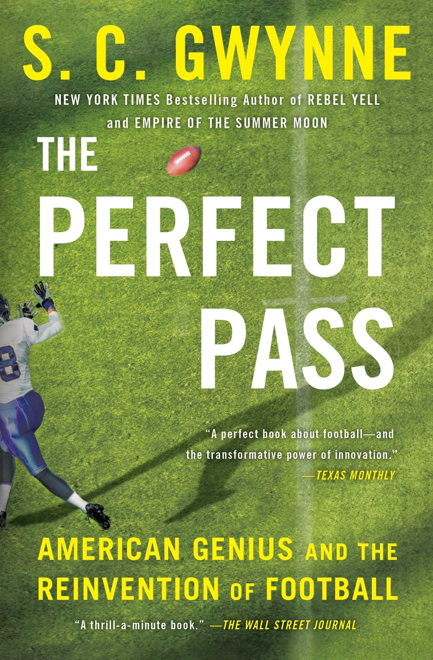 The Perfect Pass: American Genius And The Reinvention Of Football