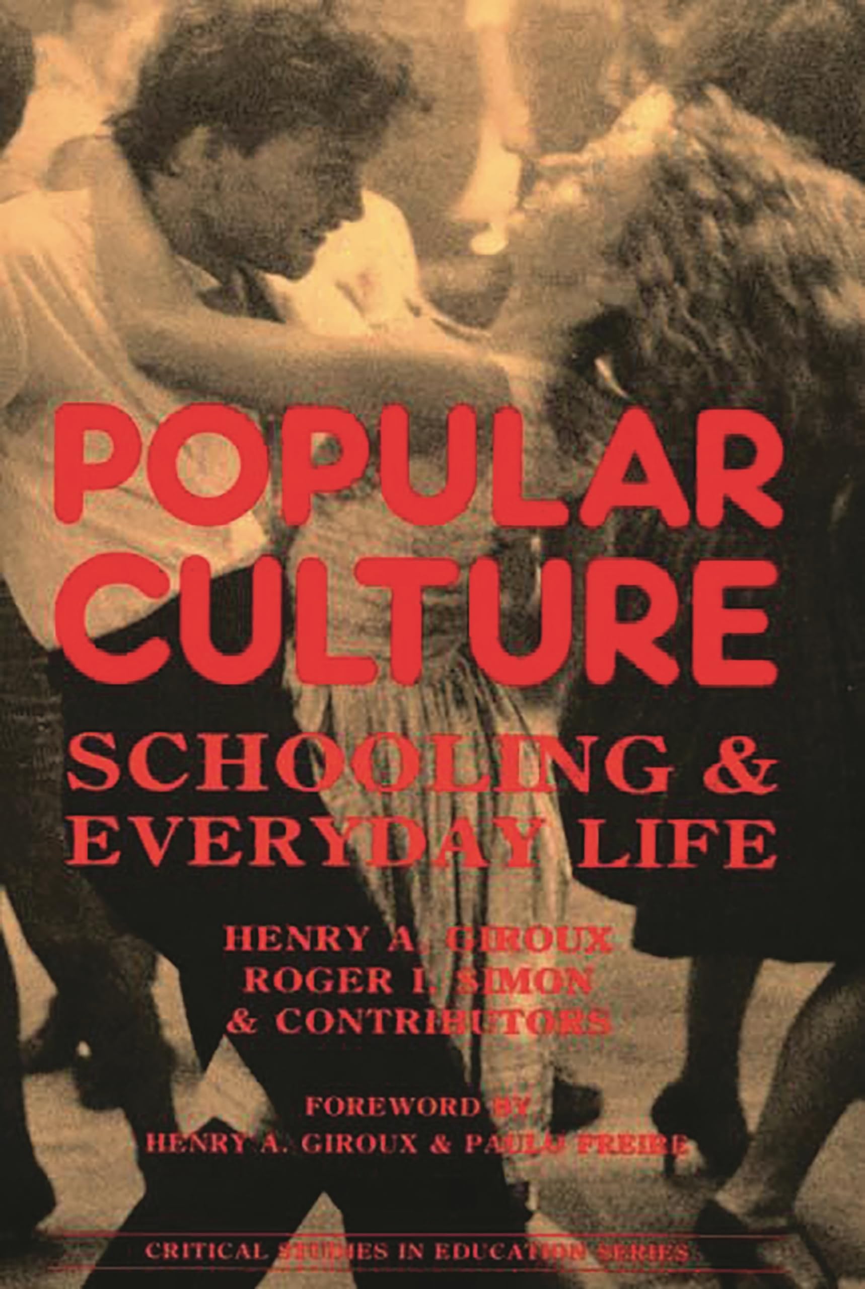Popular Culture: Schooling and Everyday Life (Critical Studies in Education),Used